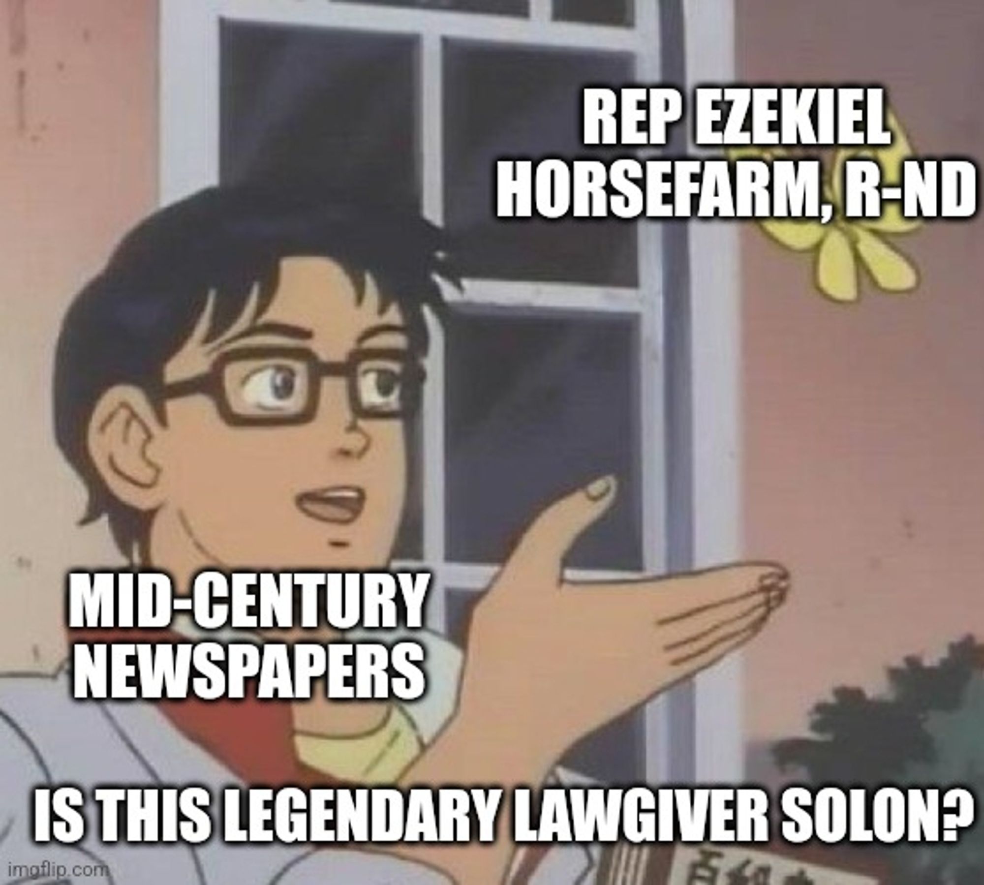 The "is this a pigeon" meme, captioned "Rep Ezekiel Horsefarm, R-ND", "mid-century newspapers", and "Is this legendary lawgiver Solon?"