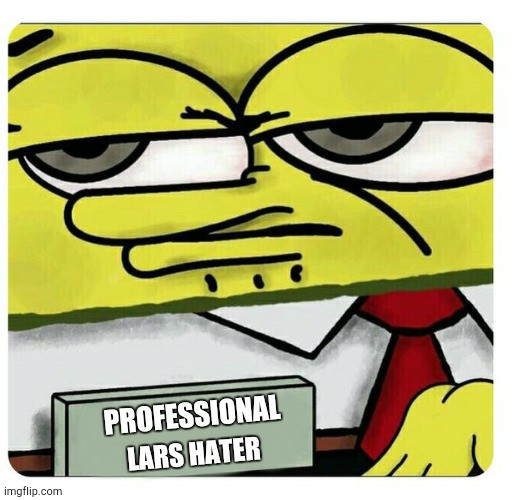 A picture of Spongebob Squarepants showing his badge that says "Professional Lars Hater"