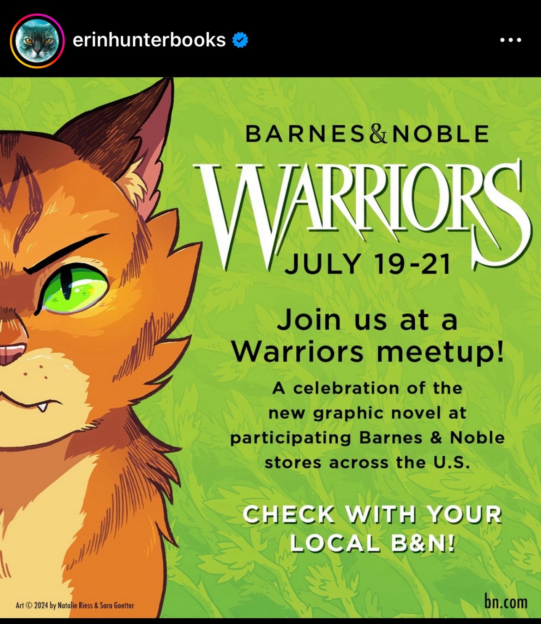 Screenshot from Erin Hunter Books Instagram reads:
Barnes & Noble Warriors July 19-21
Join us at a Warriors meetup!
A celebration of the new graphic novel at participating Barnes & Noble stores across the US
Check with your local B&N!