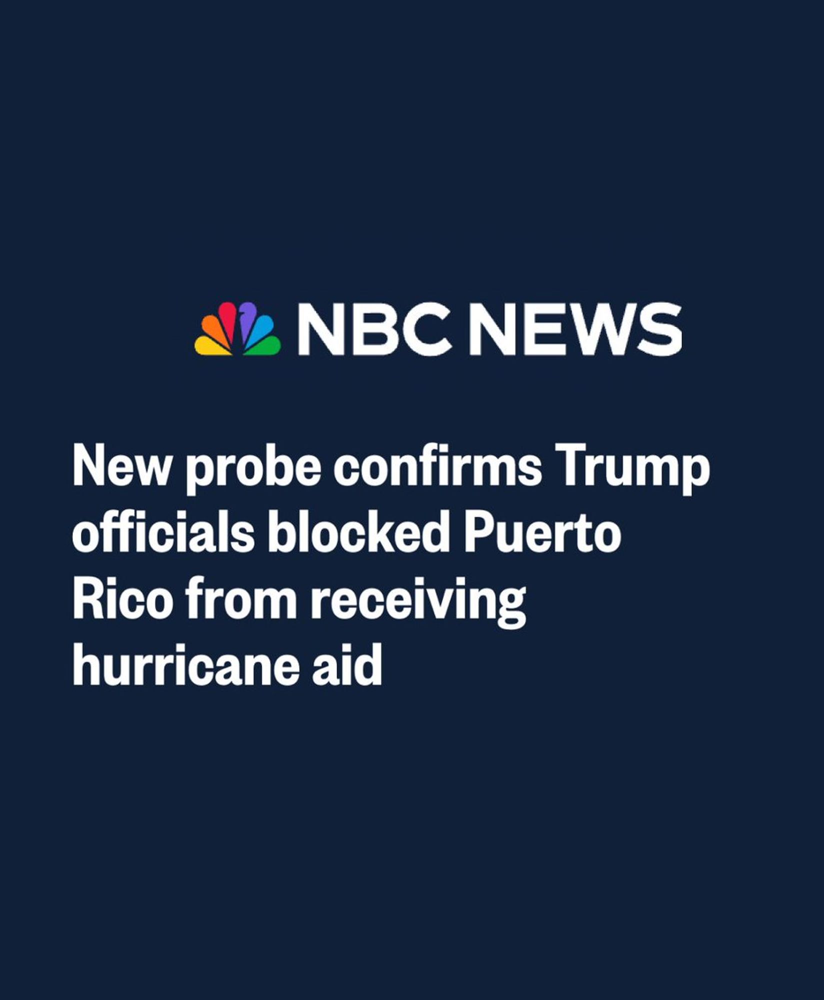 An NBC News headline: "New probe confirms Trump officials blocked Puerto Rico from receiving hurricane aid"