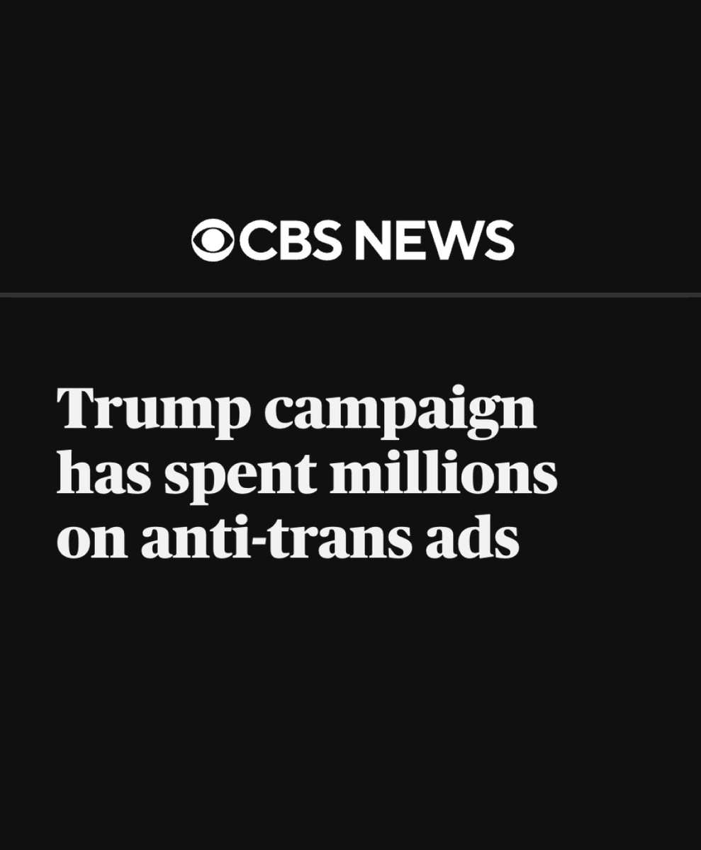 CBS News headline: "Trump campaign has spent millions on anti-trans ads"