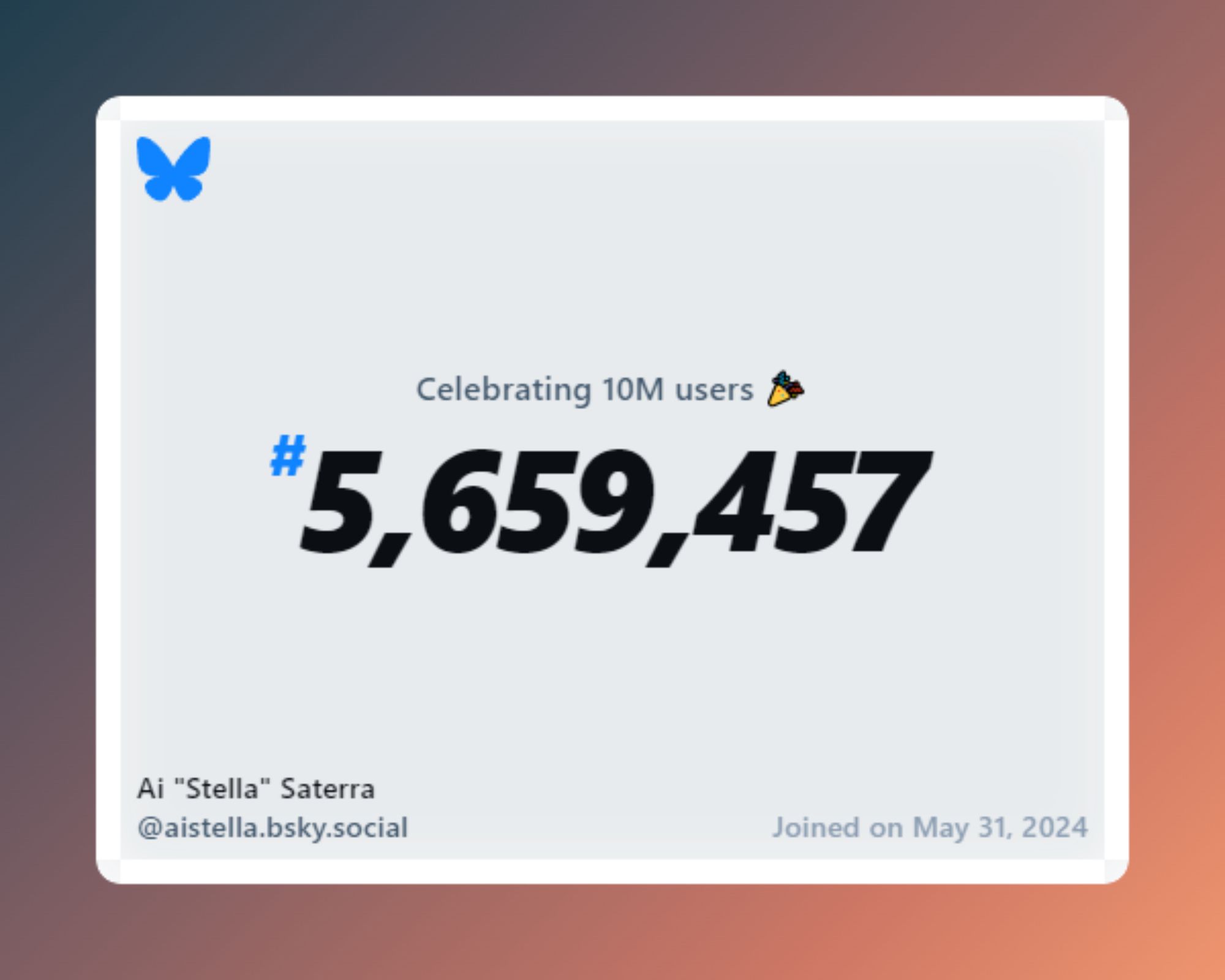 A virtual certificate with text "Celebrating 10M users on Bluesky, #5,659,457, Ai "Stella" Saterra ‪@aistella.bsky.social‬, joined on May 31, 2024"