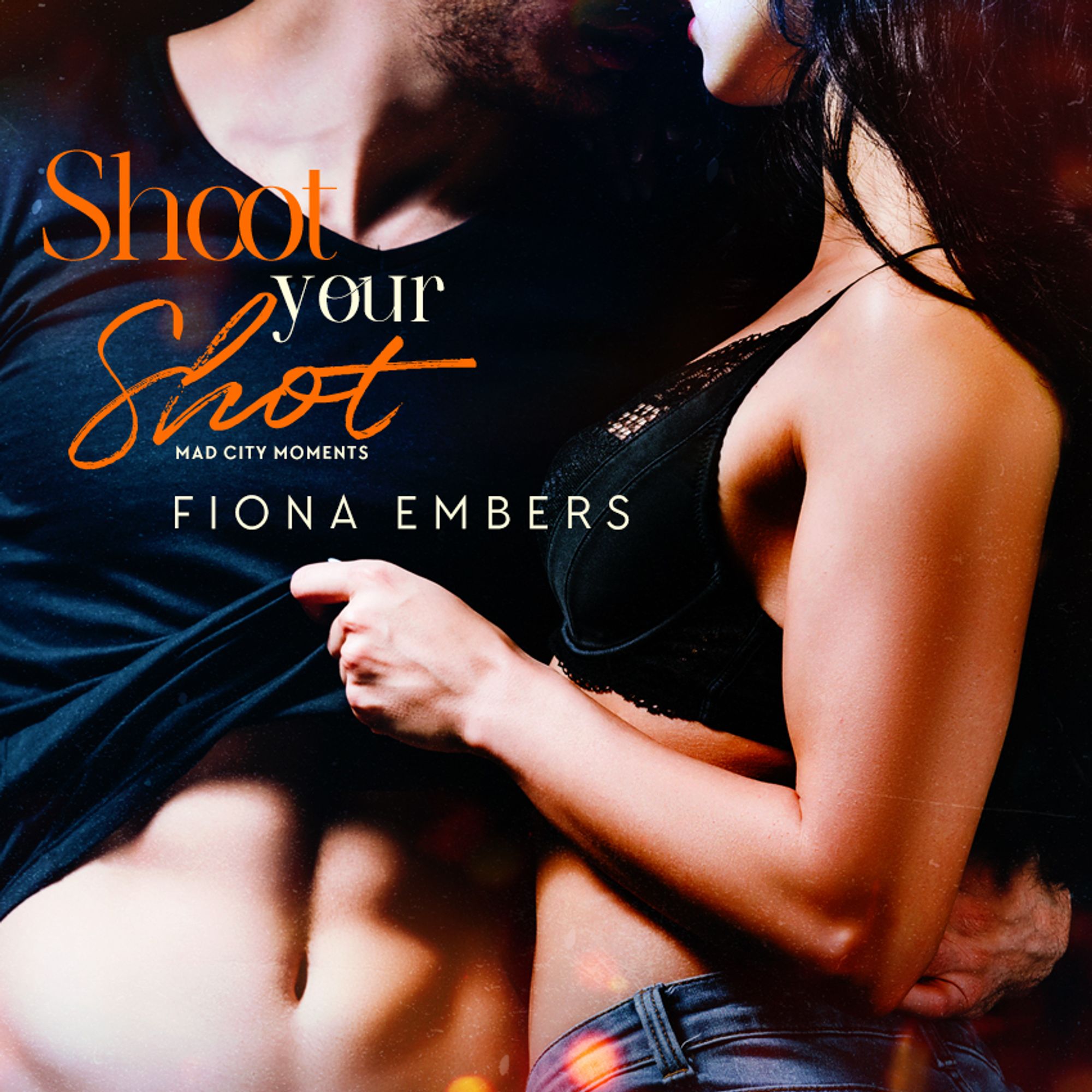 Promo image for Shoot Your Shot by Fiona Embers, depicting a partially undressed couple in an embrace