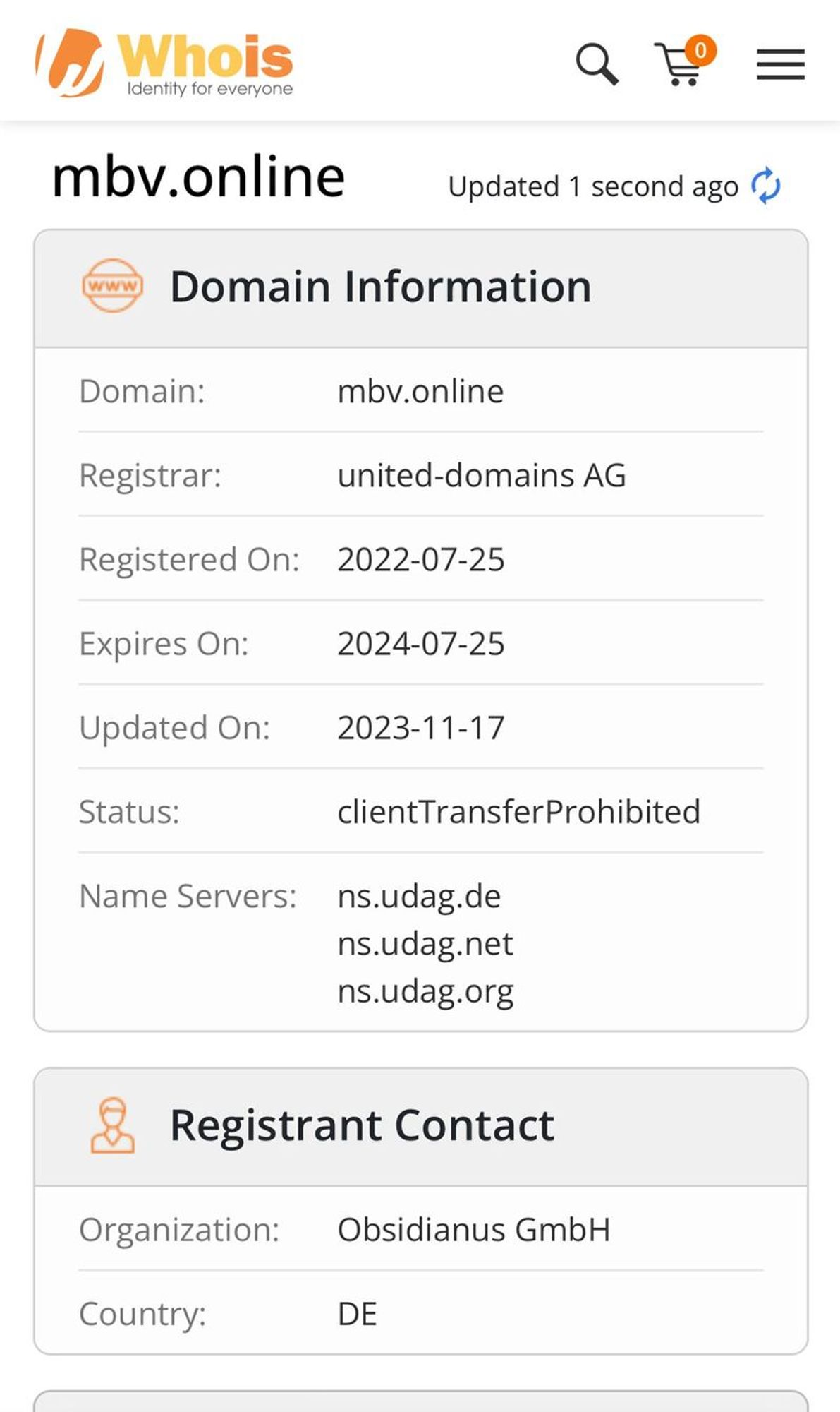 Generated Alttext: mbv.online
Updated 1 second ago

Domain Information

Domain: mbv.online
Registrar: united-domains AG
Registered On: 2022-07-25
Expires On: 2024-07-25
Updated On: 2023-11-17
Status: clientTransferProhibited
Name Servers: ns.udag.de
ns.udag.net
ns.udag.org

Registrant Contact

Organization: Obsidianus GmbH
Country: DE

Das Bild zeigt eine Webseite mit Informationen über eine Domain. Es gibt einen orangefarbenen Whois-Logo oben links und Such-, Einkaufswagen- und Menüsymbole oben rechts. Der Hintergrund ist weiß und es gibt mehrere grau abgesetzte Bereiche, die verschiedene Arten von Informationen enthalten, wie den Domainnamen, den Registrar, das Registrierungs-, Ablauf- und Aktualisierungsdatum, den Status und die Nameserver. Unterhalb dieser Informationen gibt es einen Abschnitt mit der Überschrift "Registrant Contact", der die Organisation und das Land des Domain-Inhabers anzeigt.