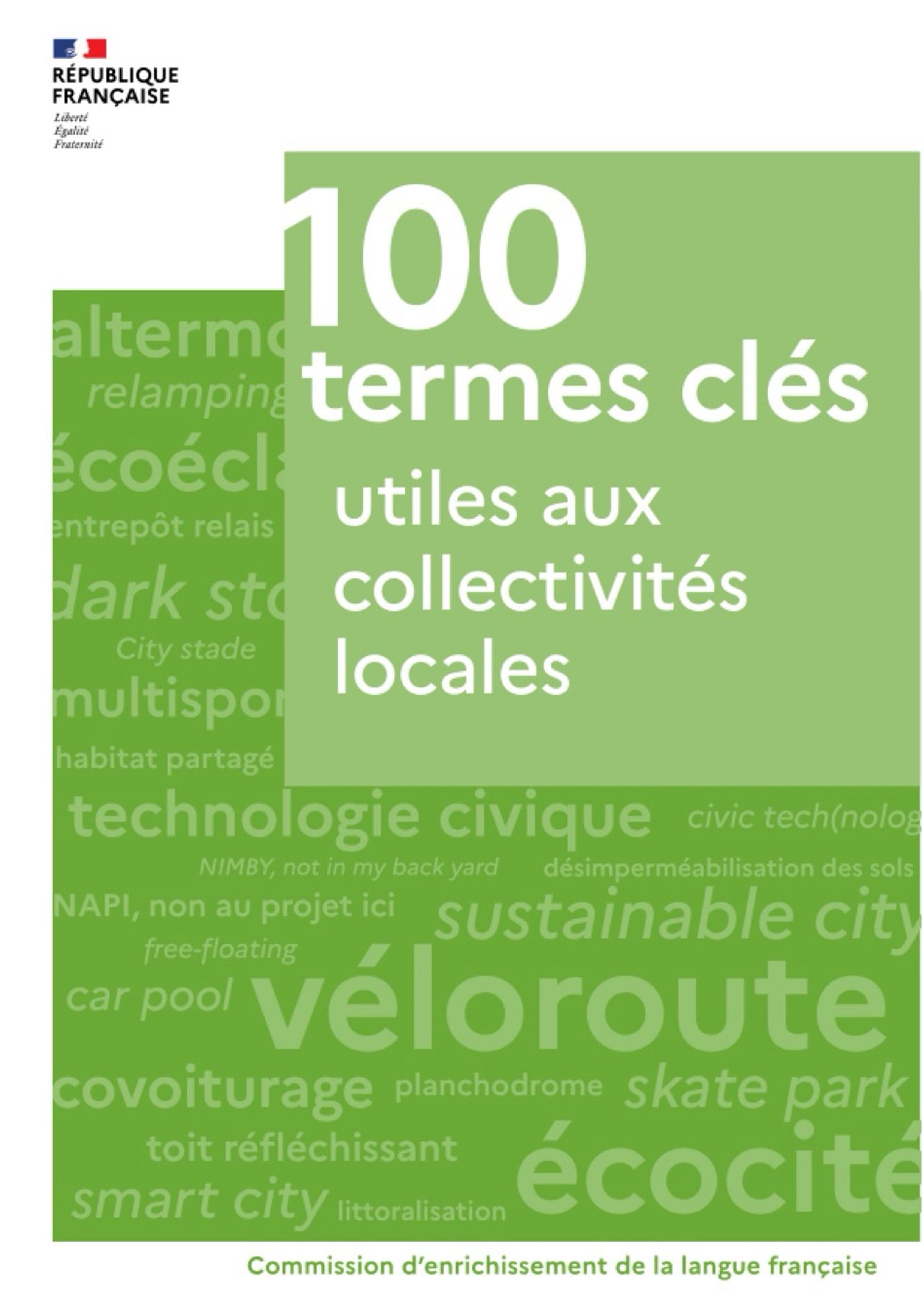 Couverture du glossaire « 100 termes clés utiles aux collectivités locales » publié par la Commission d’enrichissement de la langue française » reprenant sur un fond vert un ensemble d’exemples comme véloroute, écocité ou technologie civique