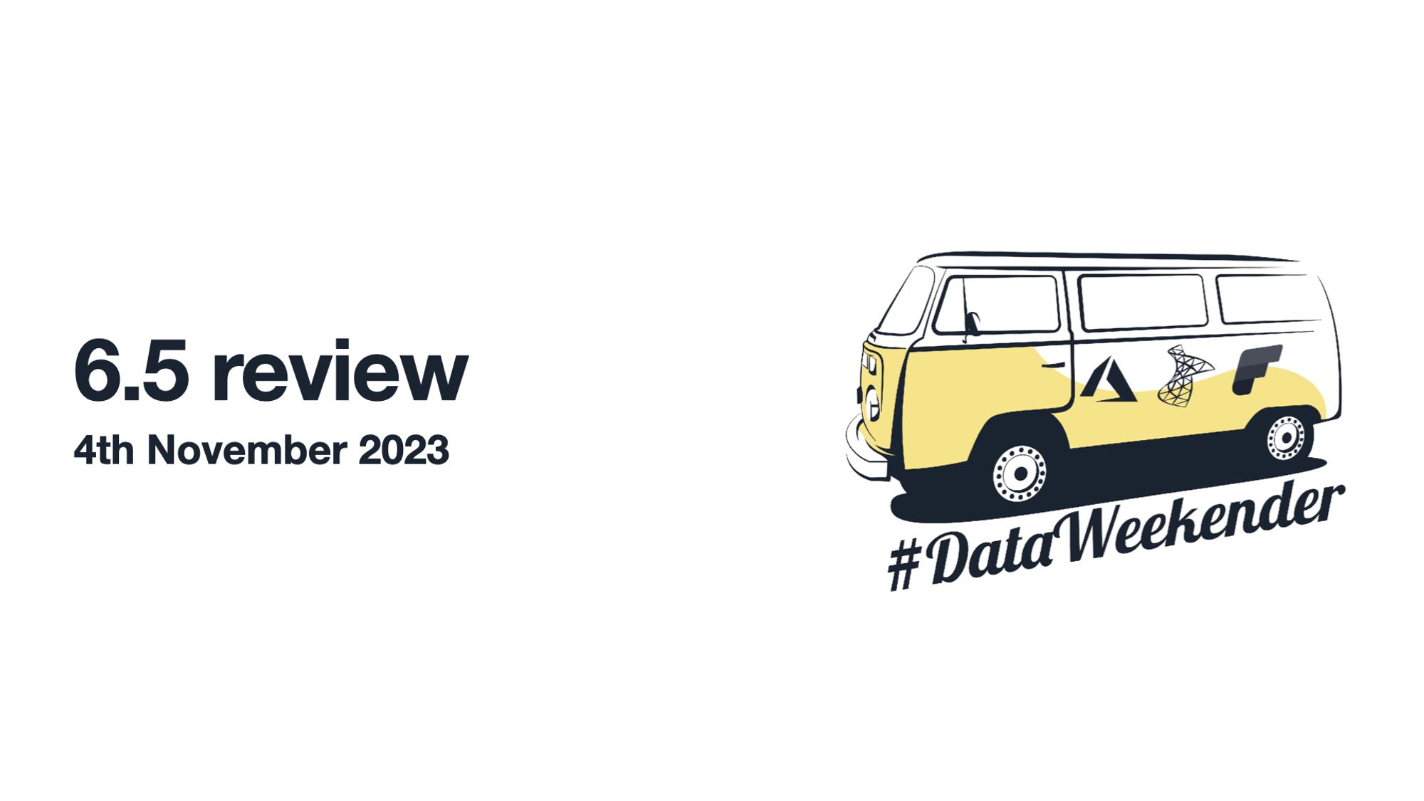 #DataWeekender 6.5 review