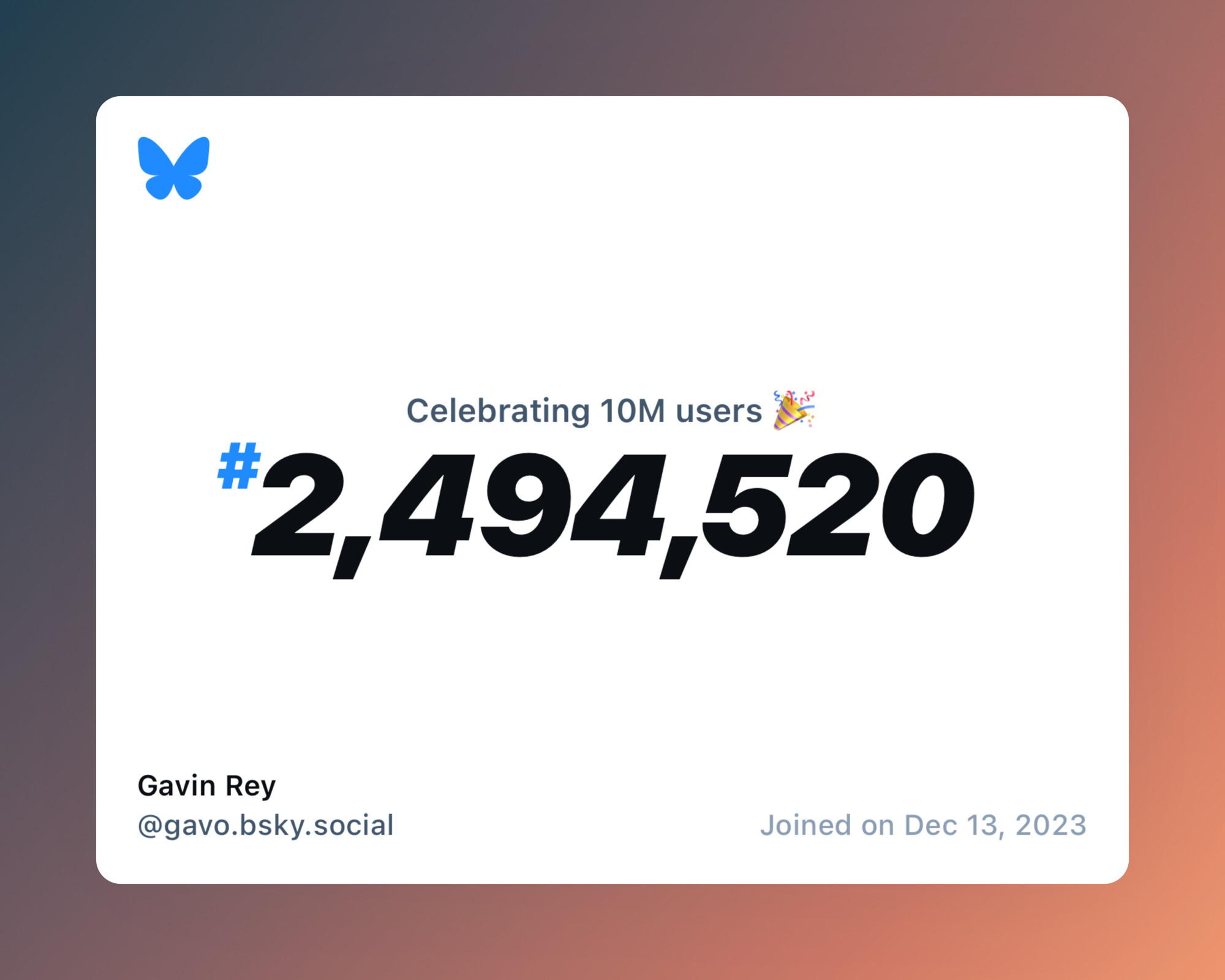 A virtual certificate with text "Celebrating 10M users on Bluesky, #2,494,520, Gavin Rey ‪@gavo.bsky.social‬, joined on Dec 13, 2023"