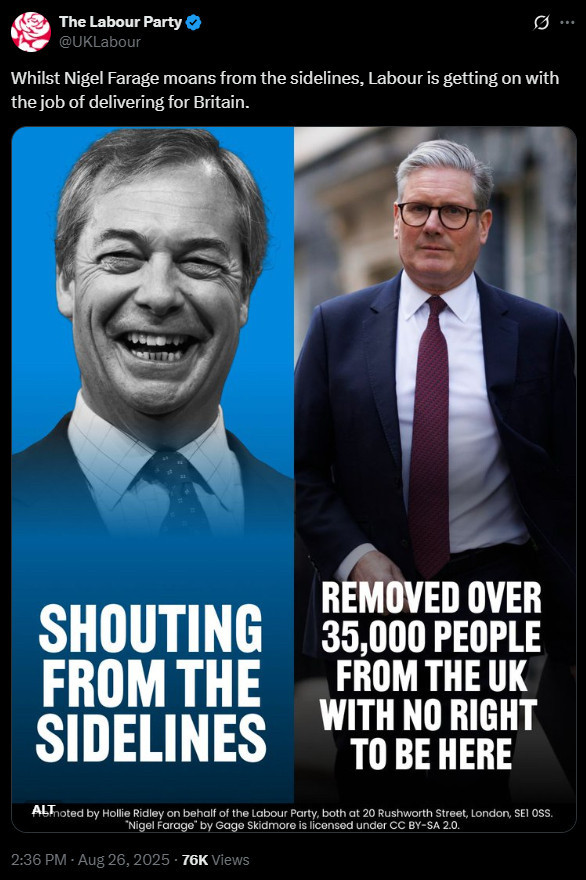 Screenshot of Labour Party tweet reading “Whilst Nigel Farage moans from the sidelines, Labour is getting on with the job of delivering for Britain.”, and with an image Labour describes as “Image of Nigel Farage on the left. Text: Shouting from the sidelines. Image of Keir Starmer on the right. Text: Removed over 35,000 people from the UK with no right to be here.”