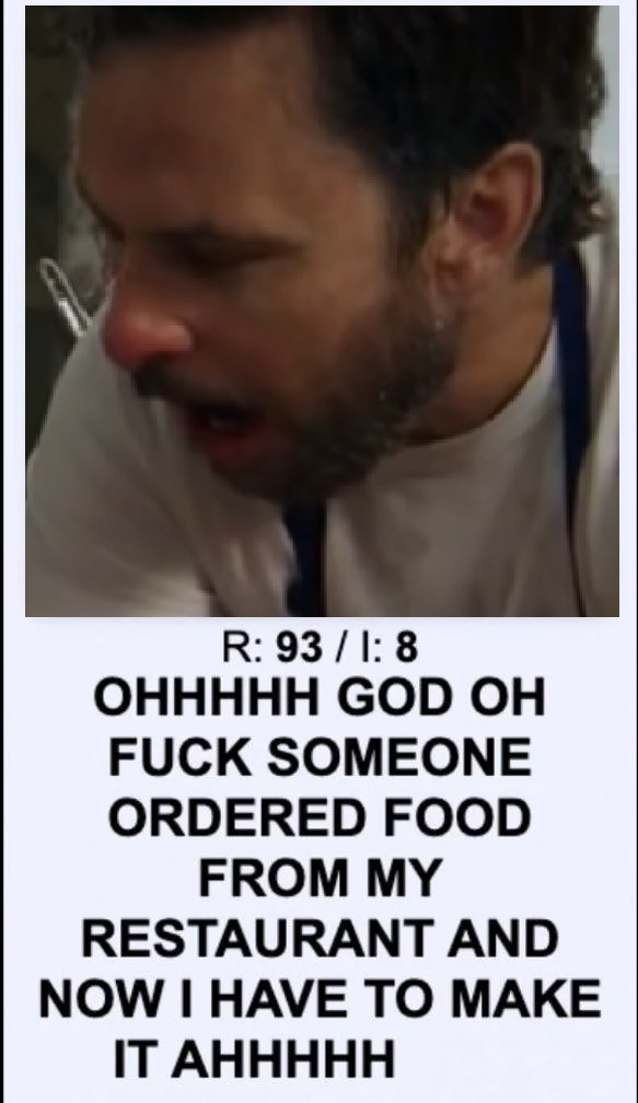 charlie day from always sunny edited over a meme from the bear that reads "OHHHHH GOD OH FUCK SOMEONE ORDERED FOOD FROM MY RESTAURANT AND NOW I HAVE TO MAKE IT AHHHHH"