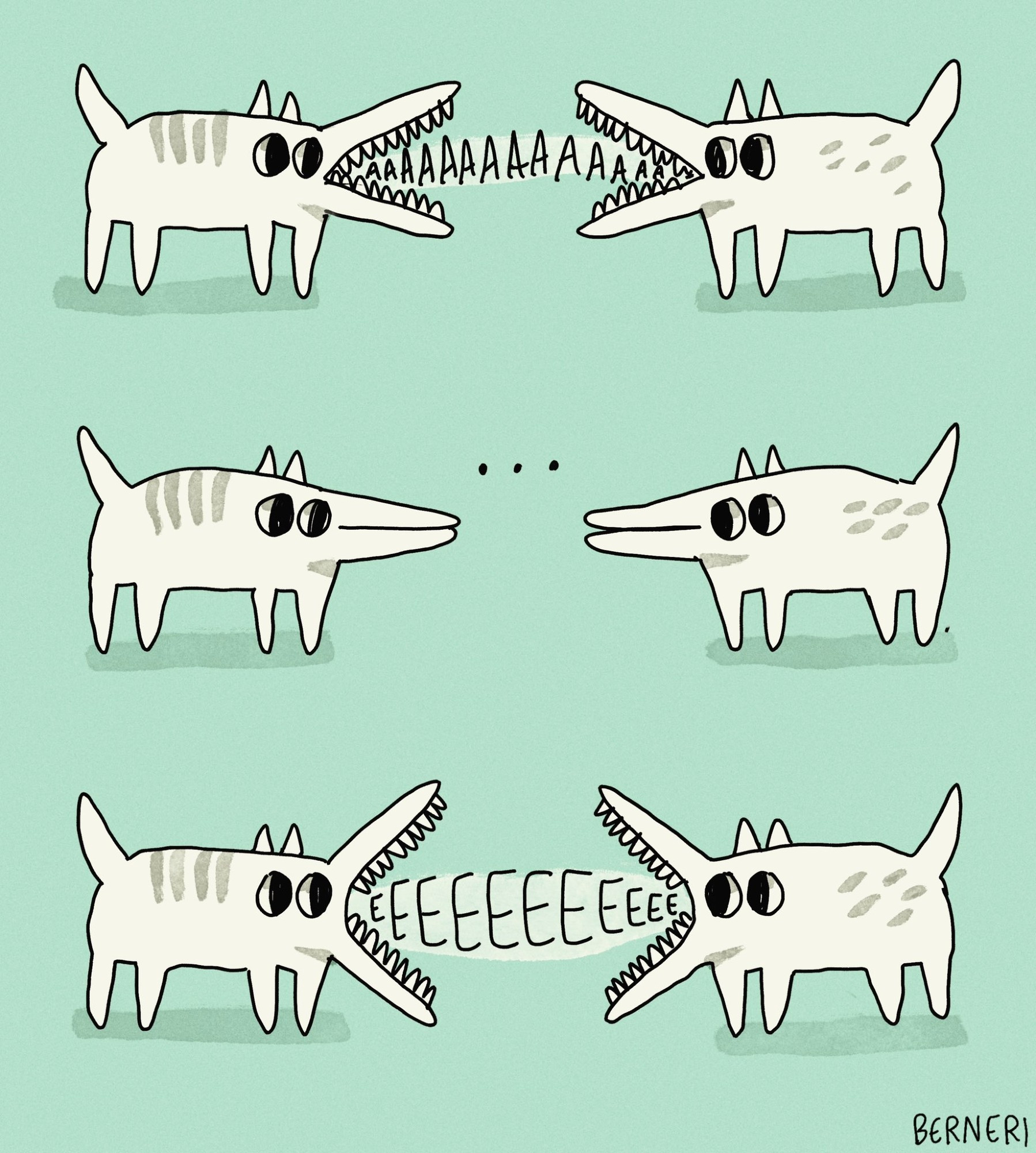 Comic made with doodly style having two dog-like creatures with long snouts screaming to each other. First picture has them screaming with multiple A's and after that they are just staring at each other until they continue screaming with bigger mouths and with the letter E.