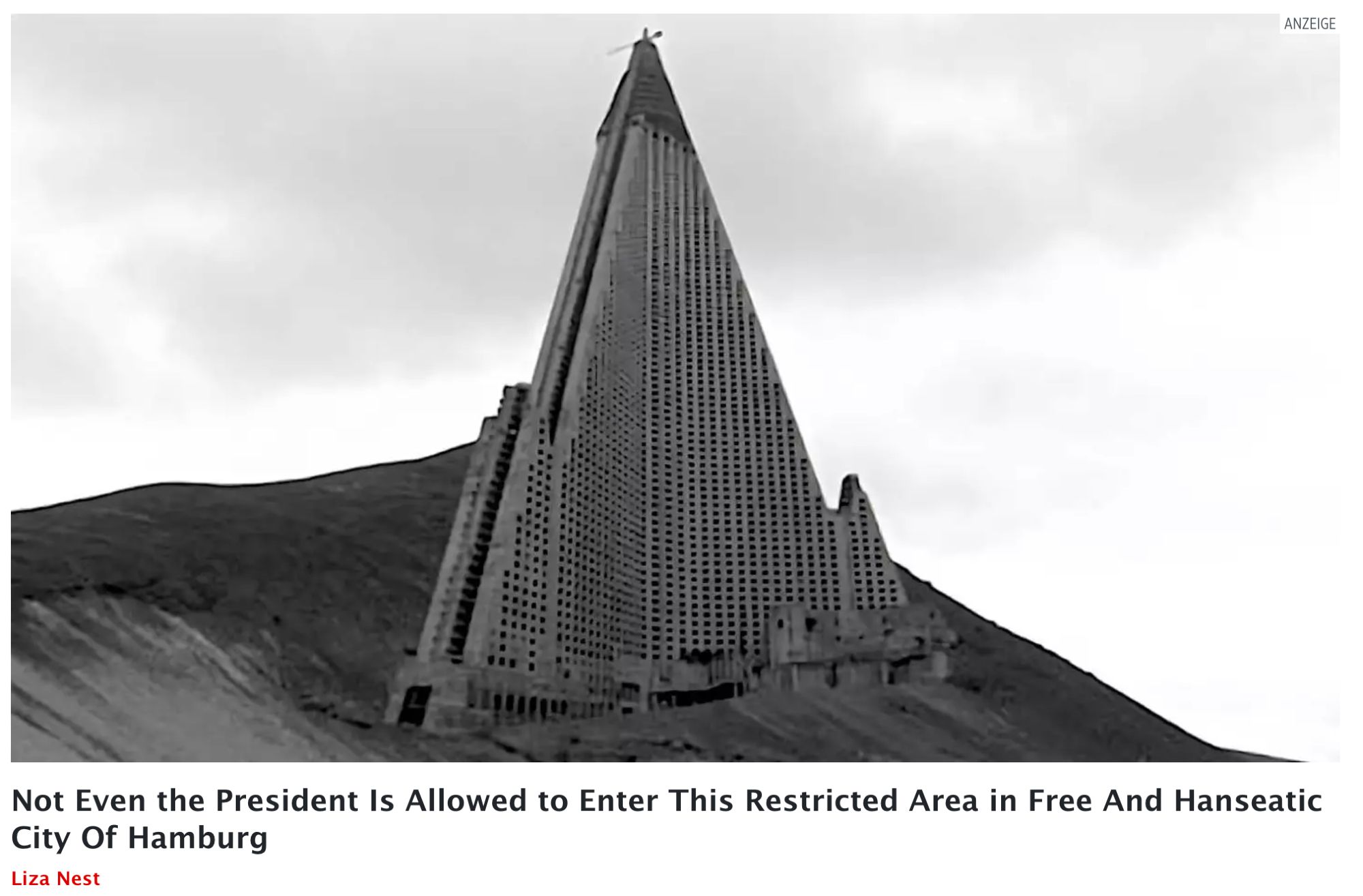 Bild des Ryugyong Hotel in Pjöngjang mit der Bildunterschrift "Not even the president is allowed to enter this restricted Area in Free and Hanseatic City of Hamburg"