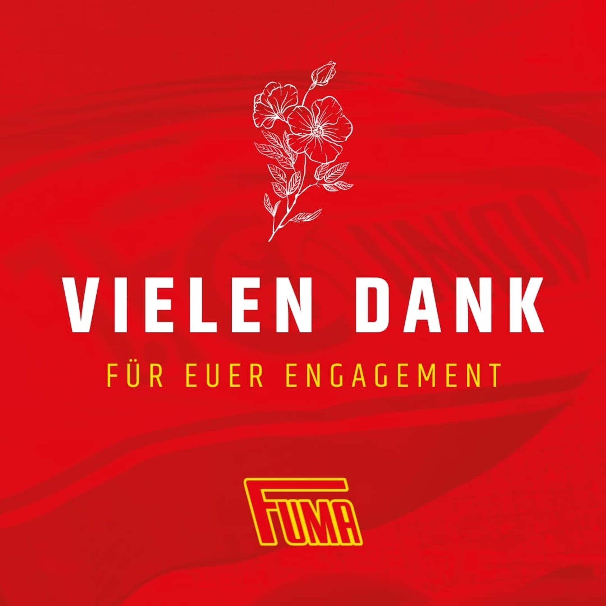 Roter Hintergrund, weiße Schrift: vielen Dank für euer Engagement. Darunter: FuMA Logo