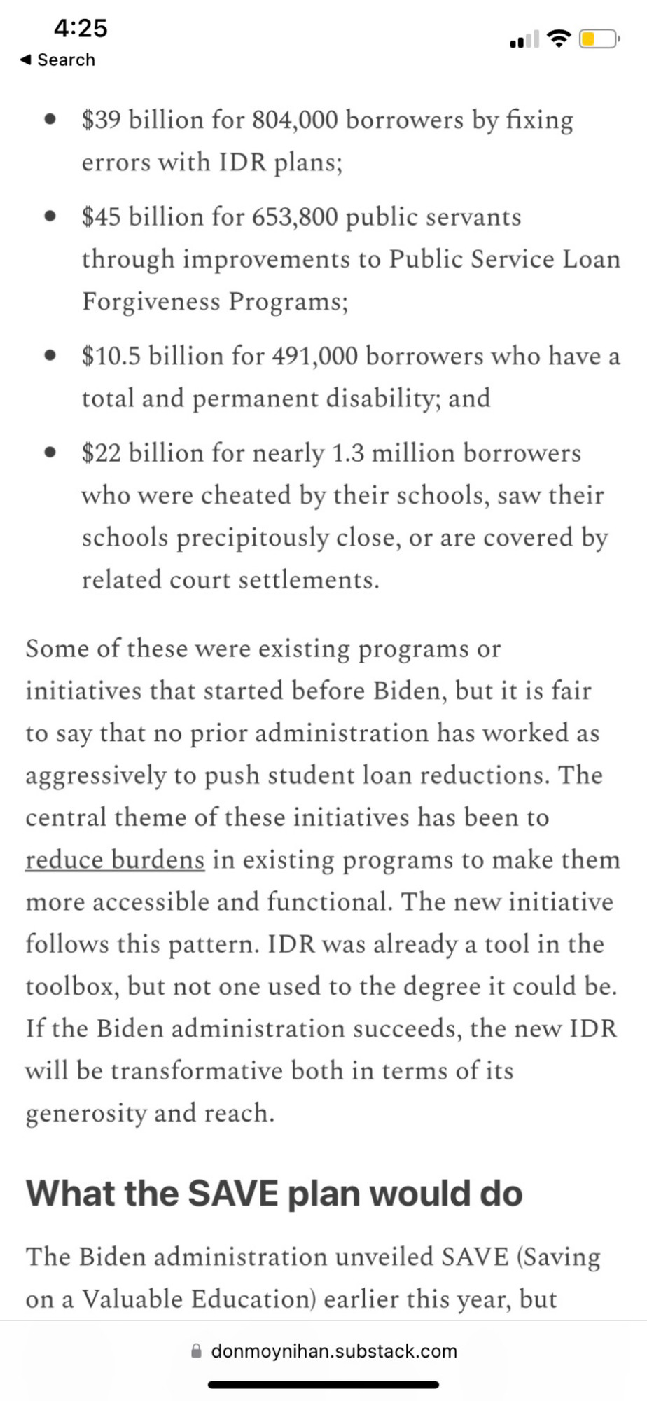 Some of these were existing programs or initiatives that started before Biden, but it is fair to say that no prior administration has worked as aggressively to push student loan reductions. The central theme of these initiatives has been to reduce burdens in existing programs to make them more accessible and functional. The new initiative follows this pattern. IDR was already a tool in the toolbox, but not one used to the degree it could be. If the Biden administration succeeds, the new IDR will be transformative both in terms of its generosity and reach.