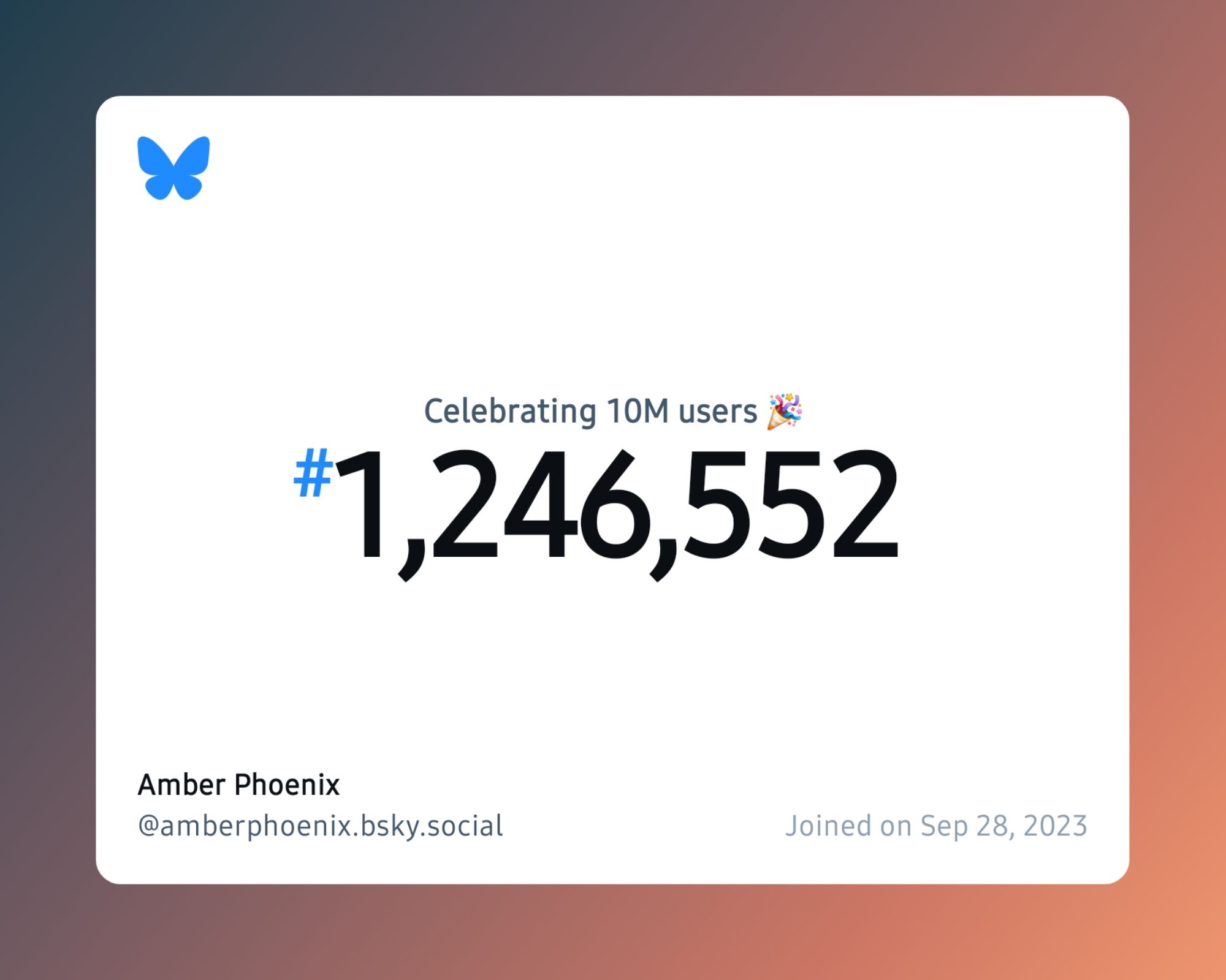 A virtual certificate with text "Celebrating 10M users on Bluesky, #1,246,552, Amber Phoenix ‪@amberphoenix.bsky.social‬, joined on Sep 28, 2023"