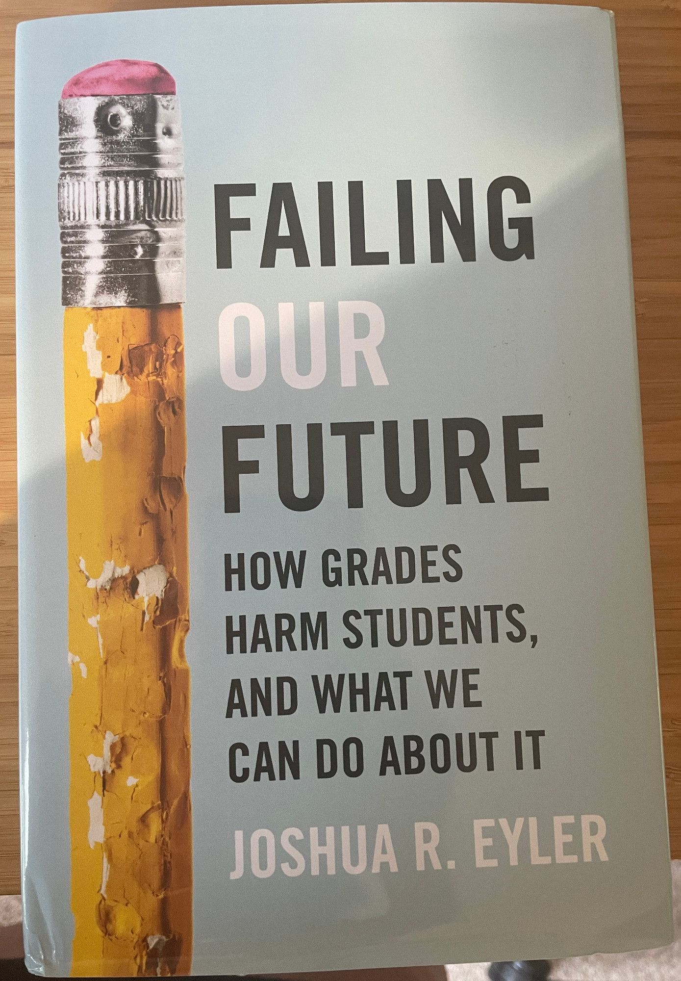 Photo of cover of Joshua Eyler's "Failing Our Grade"