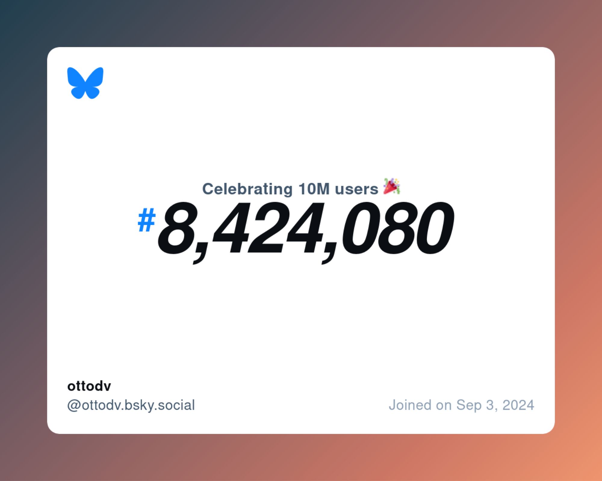 A virtual certificate with text "Celebrating 10M users on Bluesky, #8,424,080, ottodv ‪@ottodv.bsky.social‬, joined on Sep 3, 2024"