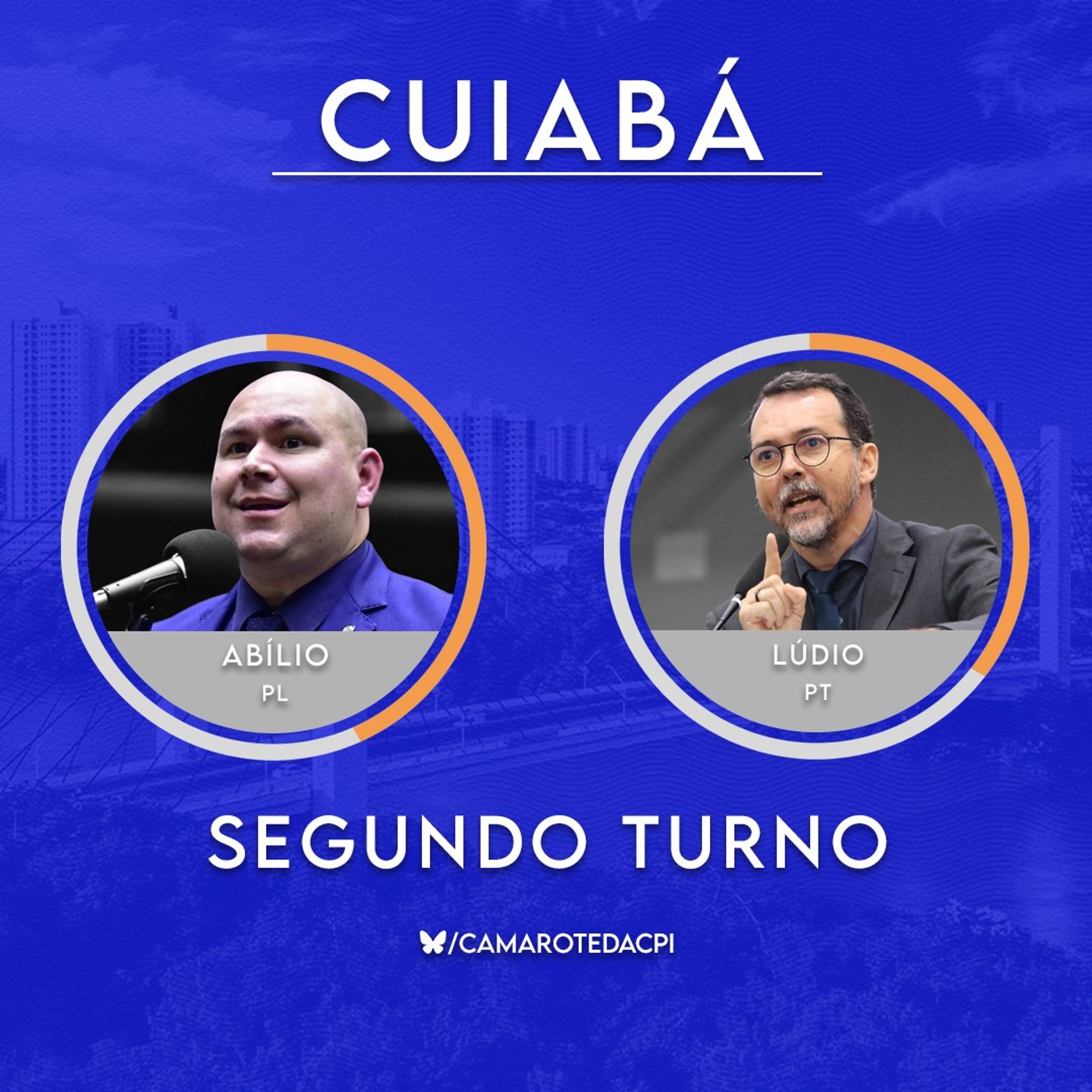 Com fundo azul, a imagem exibe o título "Cuiabá" no topo, referindo-se à capital do Mato Grosso. Abaixo, estão as fotos dos candidatos ao segundo turno. À esquerda, em um círculo, está Abílio, do partido PL, sorridente e usando terno azul, enquanto fala ao microfone. À direita, em outro círculo, está Lúdio, do partido PT, com expressão séria e gesticulando, vestindo um terno cinza. Abaixo das fotos, o texto "Segundo Turno" aparece em destaque, seguido por "@camarotedacpi" com um ícone de borboleta. Ao fundo, vê-se uma imagem esmaecida da cidade de Cuiabá, com a Ponte Sérgio Motta ao centro.