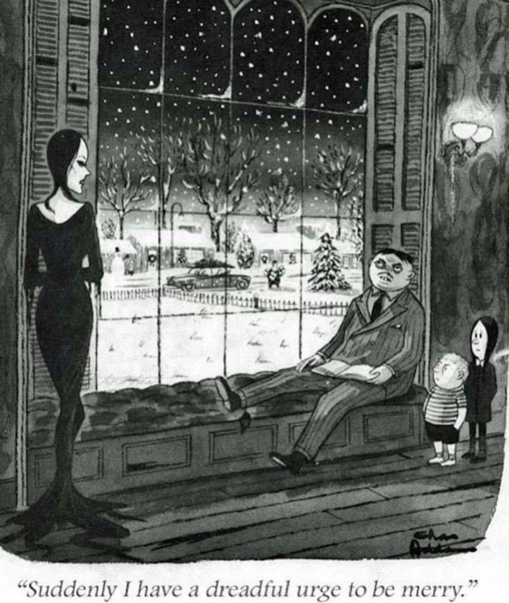 Black and white Addams Family comic because I'm unoriginal. Morticia: "Suddenly I have a dreadful urge to be merry."