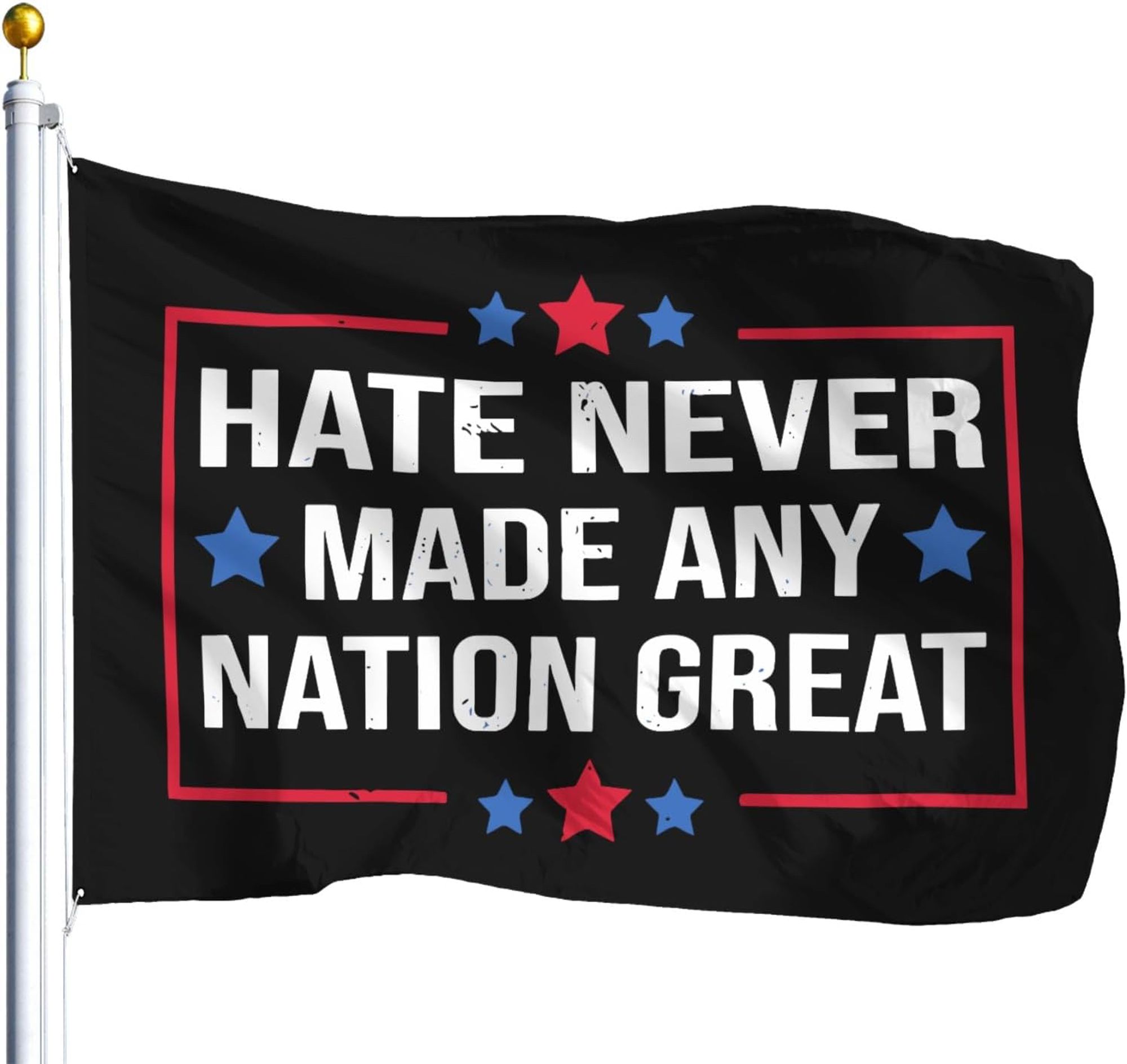 "Hate Never Made Any Nation Great" flag