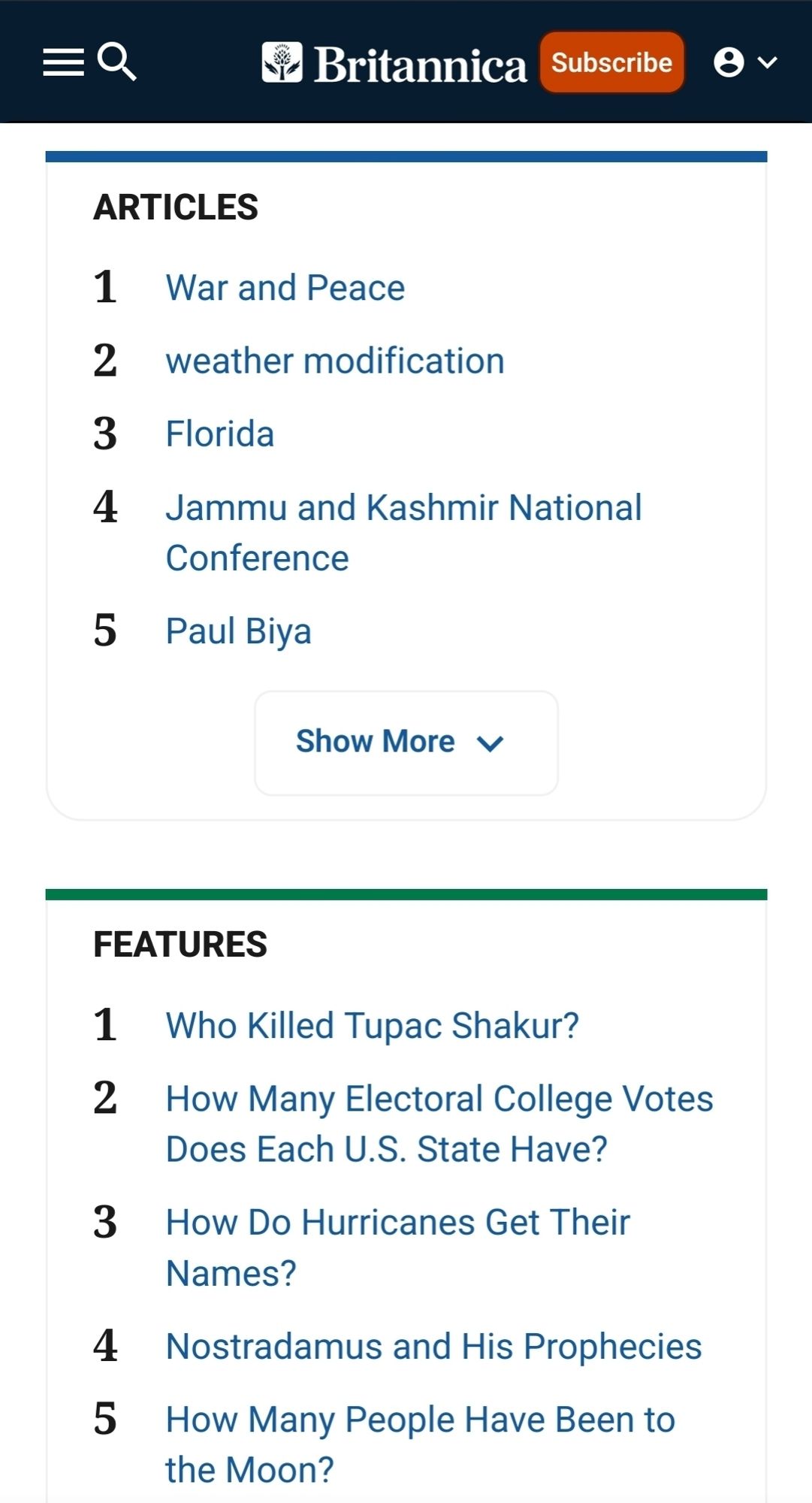 Top 5 Articles: War & Peace, weather modification, Florida, Jammu and Kashmir National Conference, Paul Biya.

Top 5 Features: Who killed Tupac Shakur? How Many Electoral College Votes Dies Each US state have? How do Hurricanes Get Their Names? Nostradamus and his Prophecies. How Many People Have Been To The Moon?