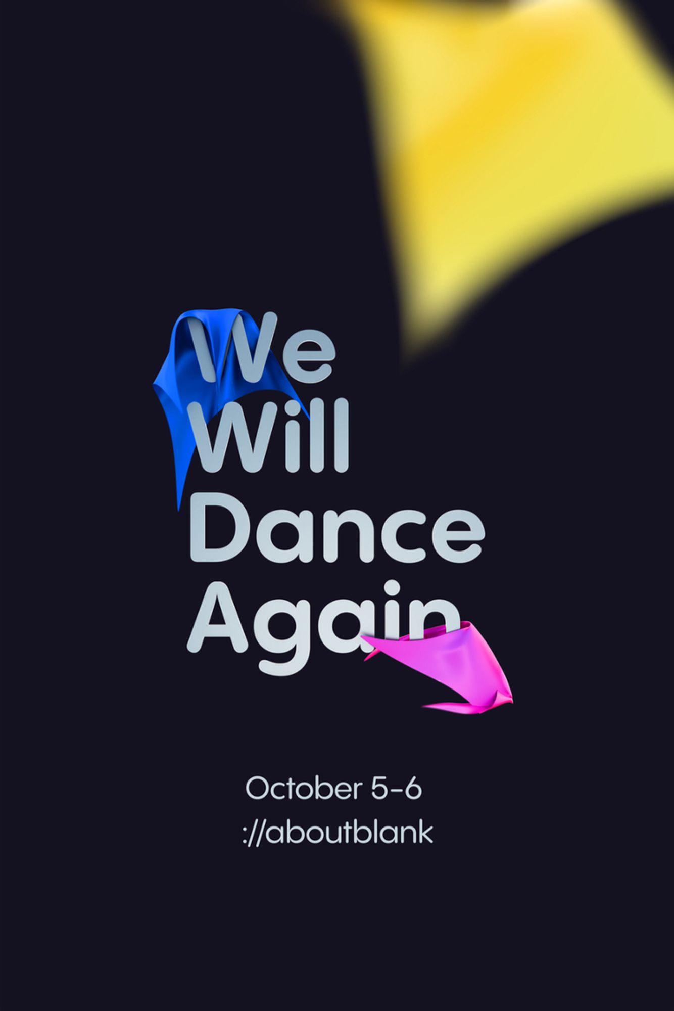 We Will Dance Again 

October 5-6 

://aboutblank