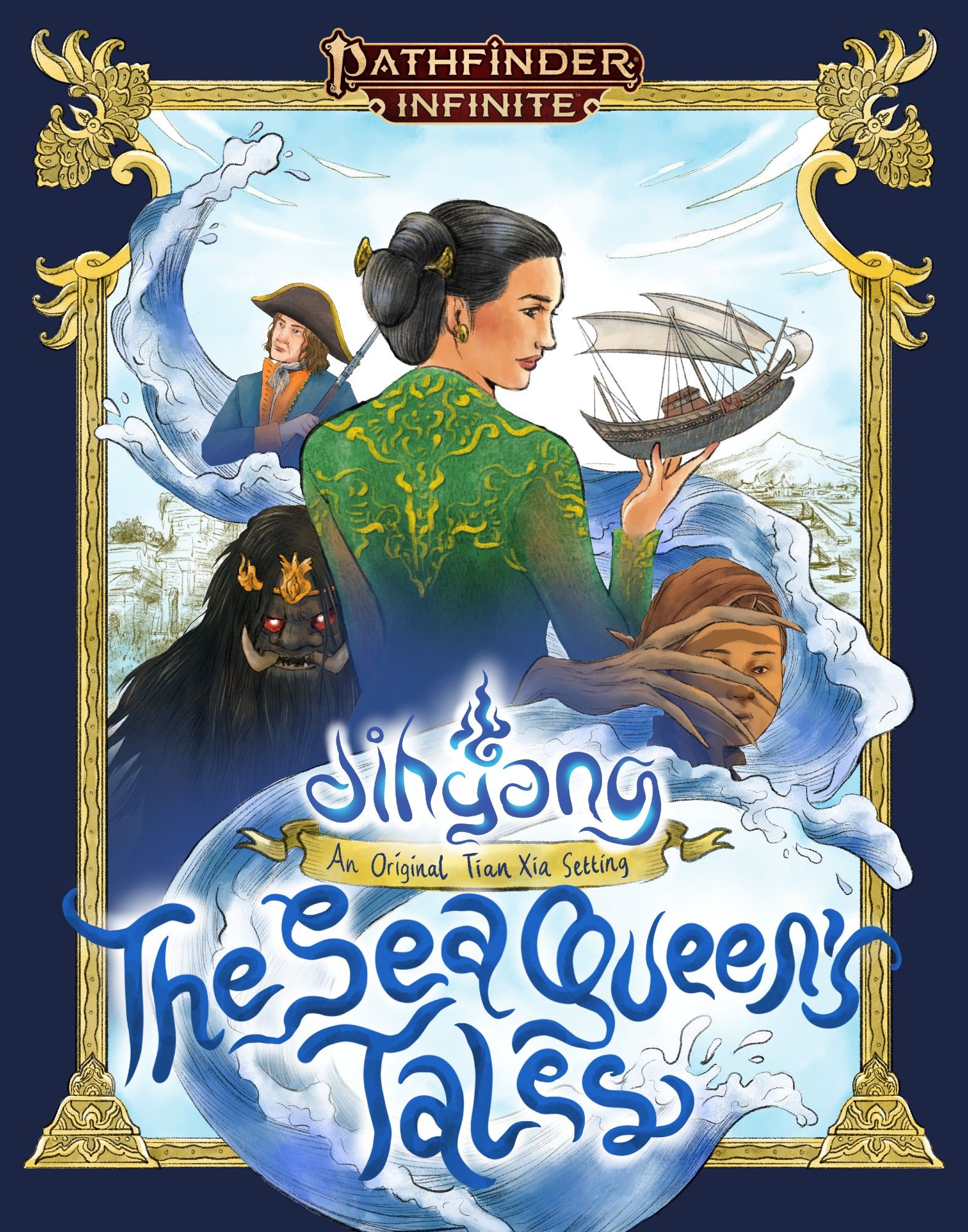 Cover for The Sea Queen's Tales, a #pathfinder2e adventure for Level 2 set in Dihyang—an original setting for Pathfinder Lost Omens: Tian Xia, inspired by the history, myths, and culture of Indonesia.

The image is focused on  a woman in a green kebaya dress, holding a model of a jung ship. Three figures can be seen, a westerner ship captain, a tusked hairy creature with red glowing eyes, and a young boy with half of his face covered by a hand with long fingers.