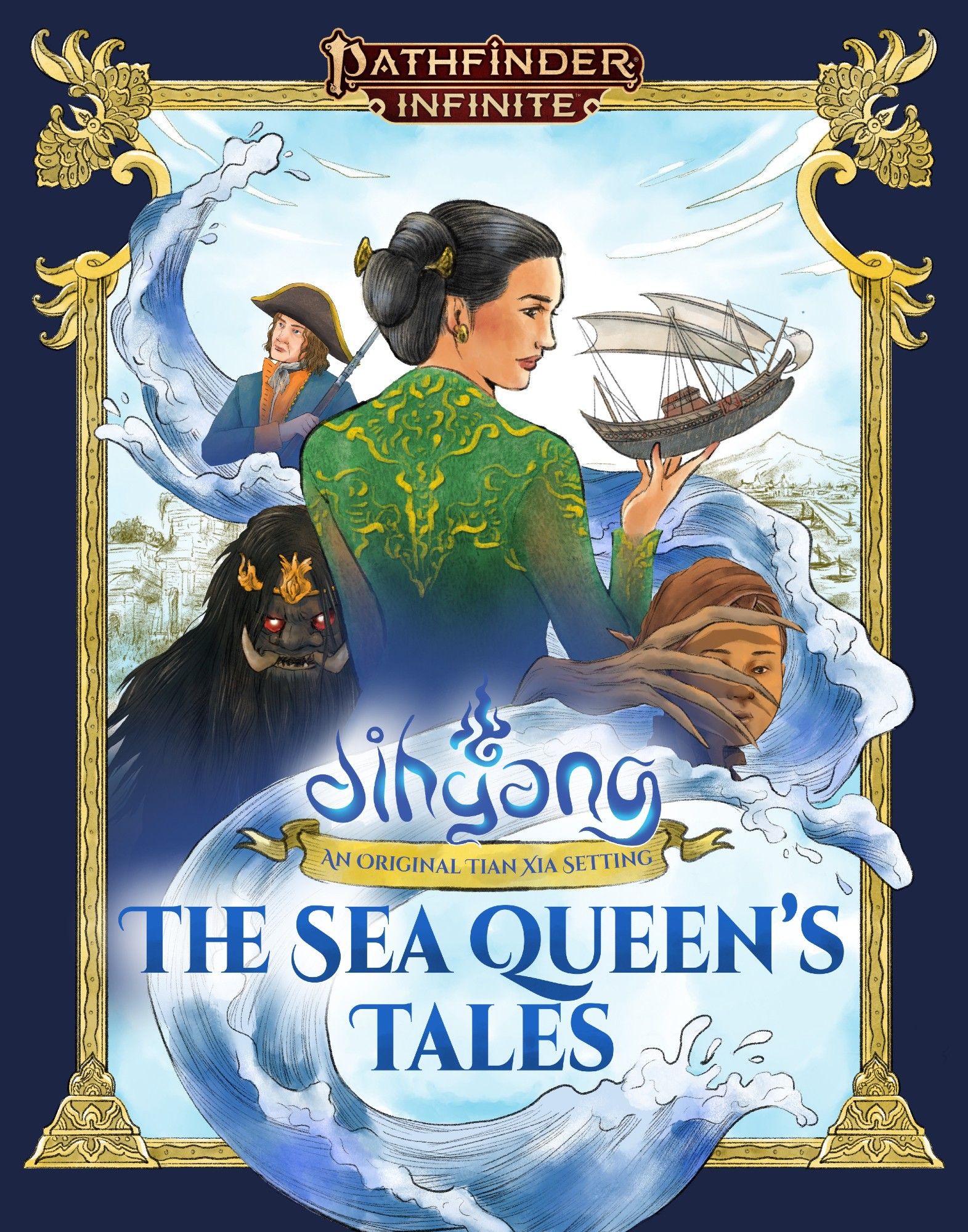 Cover for The Sea Queen's Tales, a #pathfinder2e adventure for Level 2 set in Dihyang—an original setting for Pathfinder Lost Omens: Tian Xia, inspired by the history, myths, and culture of Indonesia.

The image is focused on  a woman in a green kebaya dress, holding a model of a jung ship. Three figures can be seen, a westerner ship captain, a tusked hairy creature with red glowing eyes, and a young boy with half of his face covered by a hand with long fingers.