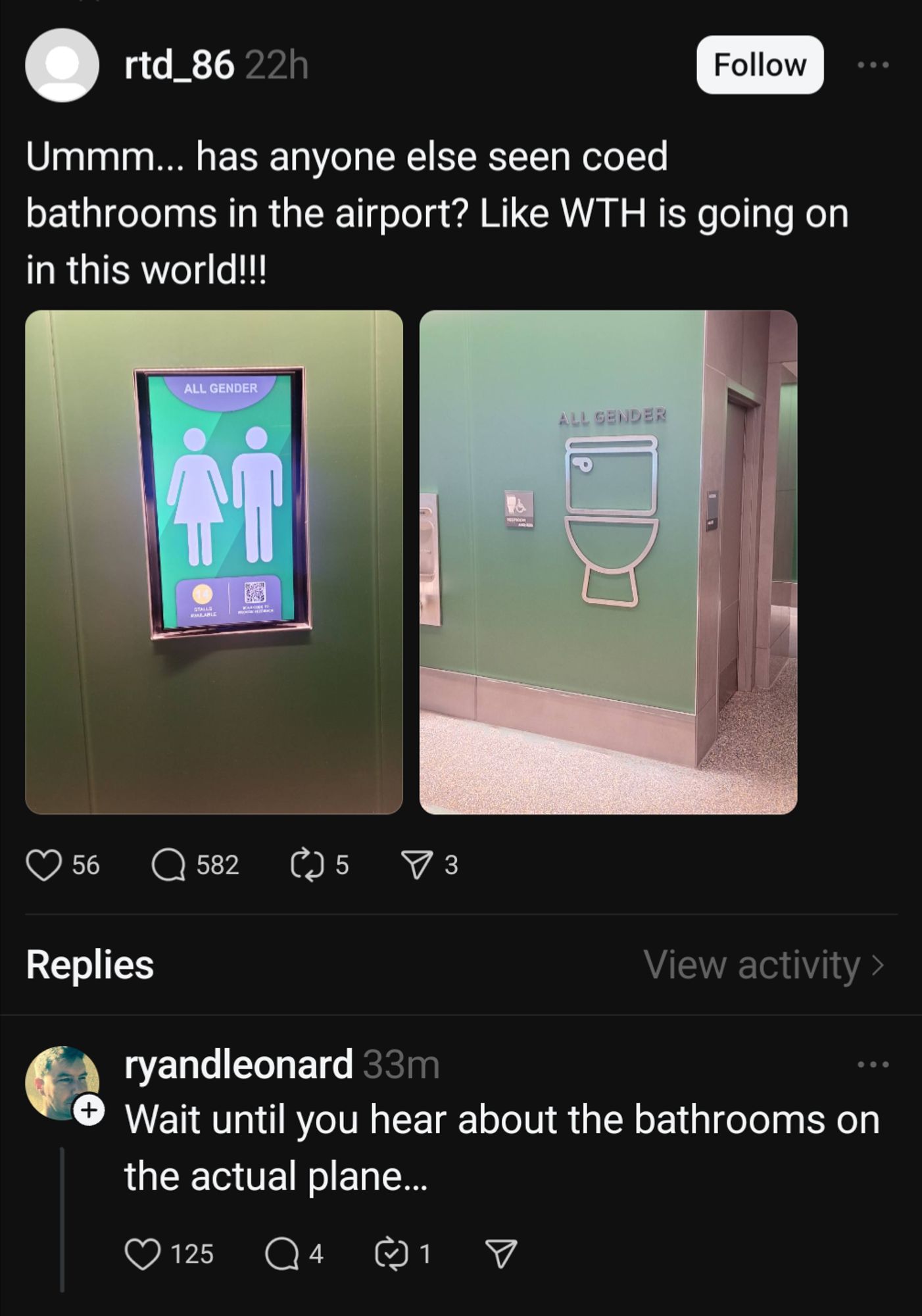 Screenshot of a post from Threads with a photo of unisex bathrooms in an airport.  The poster's comment is freaking out about this with "WTH is going on in this world!!!"

The first Ave highest rated comment below it says "Wait until you hear about the bathrooms on the actual plane..."