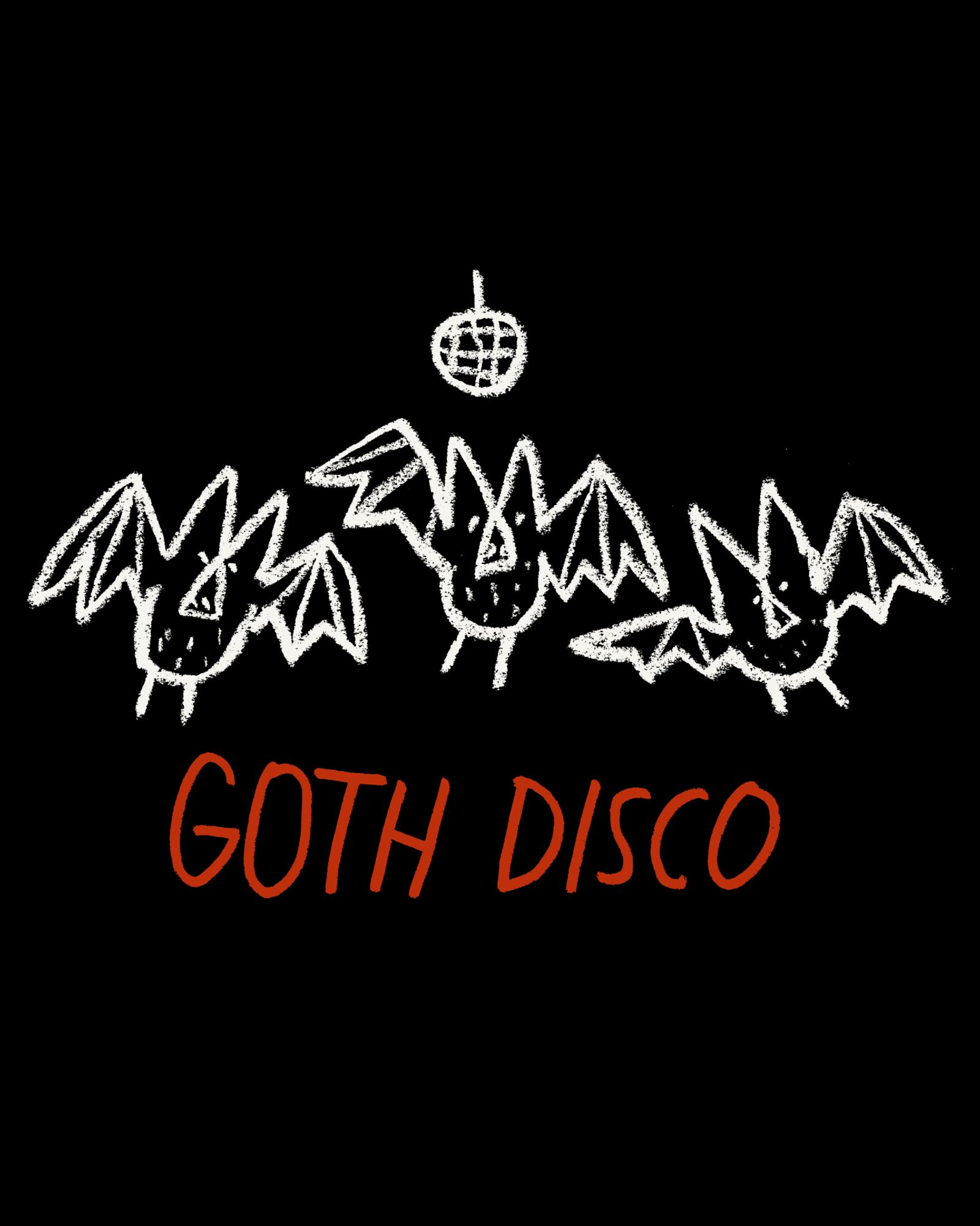 Illustration of three bats with a disco ball above them, and text below them that says "goth disco"