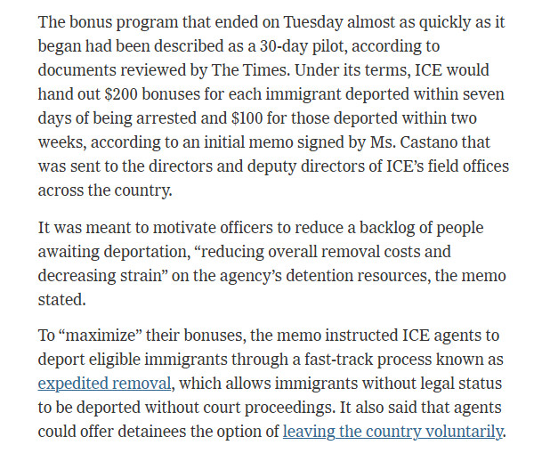The bonus program that ended on Tuesday almost as quickly as it began had been described as a 30-day pilot, according to documents reviewed by The Times. Under its terms, ICE would hand out $200 bonuses for each immigrant deported within seven days of being arrested and $100 for those deported within two weeks, according to an initial memo signed by Ms. Castano that was sent to the directors and deputy directors of ICE’s field offices across the country.
Editors’ Picks
The Changing Politics of Masks
Books for Kids Starting Preschool
How Your Diet Influences Your Colorectal Cancer Risk
It was meant to motivate officers to reduce a backlog of people awaiting deportation, “reducing overall removal costs and decreasing strain” on the agency’s detention resources, the memo stated.
To “maximize” their bonuses, the memo instructed ICE agents to deport eligible immigrants through a fast-track process known as expedited removal, which allows immigrants without legal status to be deported without court proceedings. It also said that agents could offer detainees the option of leaving the country voluntarily.