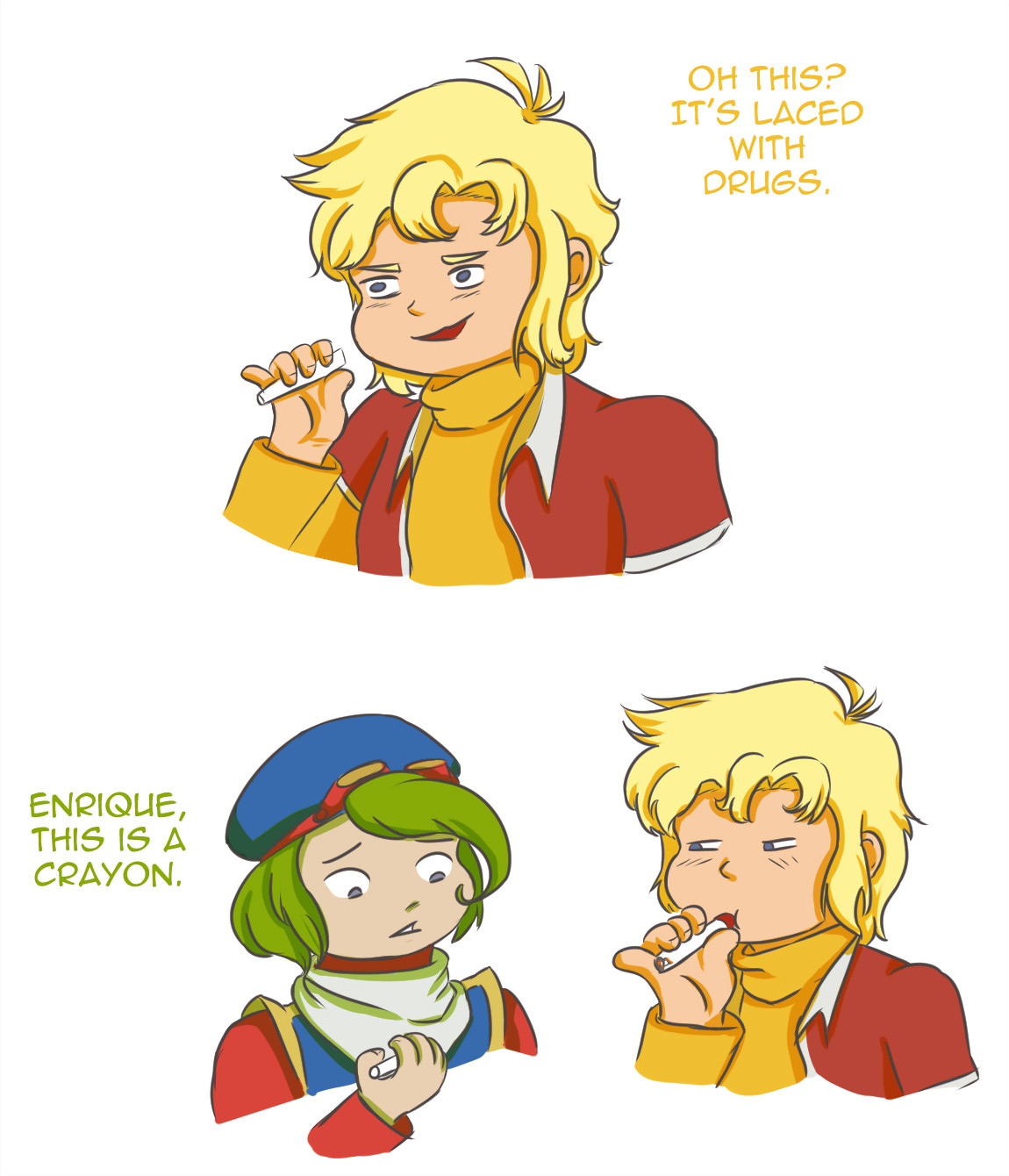 Panel 1: Enrique/Giancarlo holding a white stick and saying, oh this? it's laced with drugs.

Panel 2: Oliver/Olivier looked at a similar white stick while Enrique smokes his. Oliver looks concerned and says, Enrique, this is a crayon.