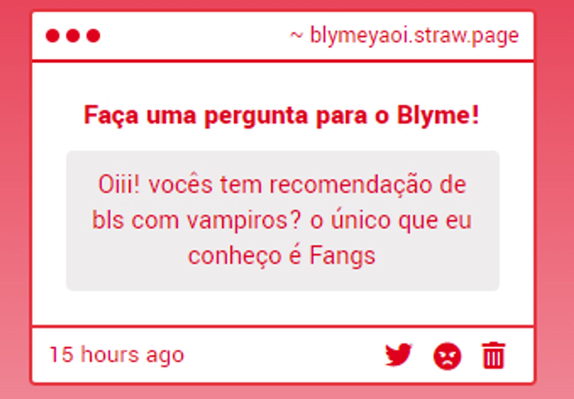 Pergunta: Oiii! vocês tem recomendação de bls com vampiros? o único que eu conheço é Fangs