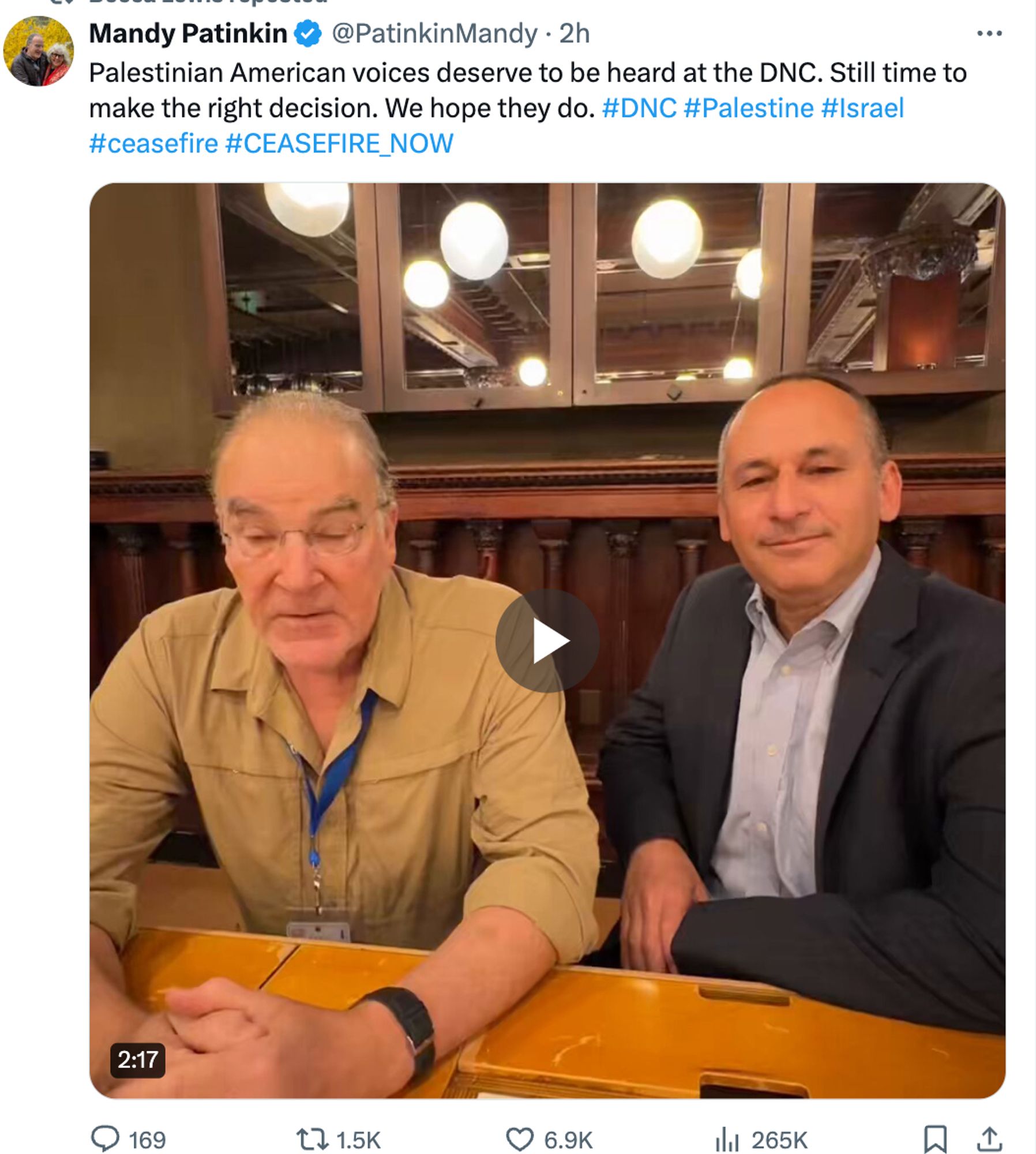 Mandy Patinkin
@PatinkinMandy
·
2h
Palestinian American voices deserve to be heard at the DNC. Still time to make the right decision. We hope they do. #DNC #Palestine #Israel #ceasefire #CEASEFIRE_NOW

video still: Mandy Patinkin and Hadar Susskind
President and CEO, Americans for Peace Now seated side by side, indoors

2:10 PM · Aug 22, 2024
·
267.9K
 Views

2:10 PM · Aug 22, 2024
·
267.9K
 Views