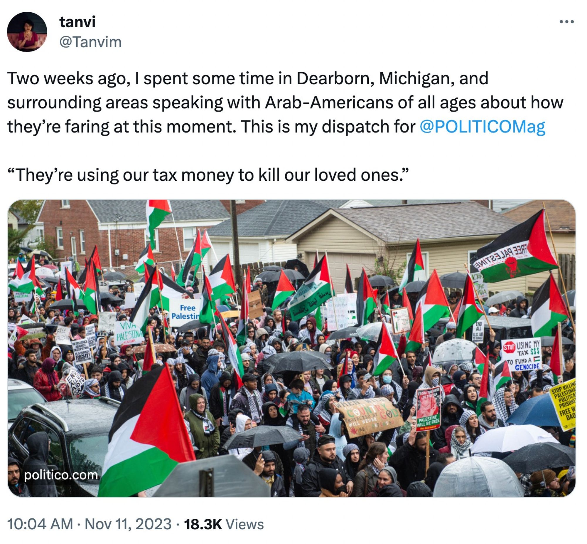 tanvi
@Tanvim

Two weeks ago, I spent some time in Dearborn, Michigan, and surrounding areas speaking with Arab-Americans of all ages about how they’re faring at this moment. This is my dispatch for 
@POLITICOMag
 

“They’re using our tax money to kill our loved ones.”