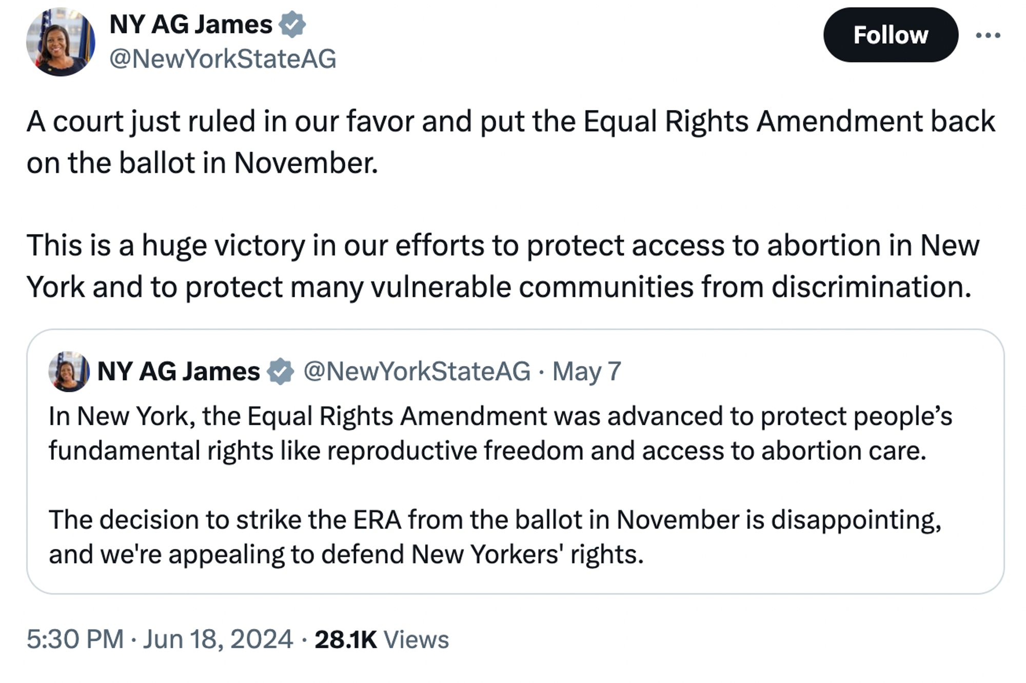 NY AG James
@NewYorkStateAG
A court just ruled in our favor and put the Equal Rights Amendment back on the ballot in November. 
 
This is a huge victory in our efforts to protect access to abortion in New York and to protect many vulnerable communities from discrimination.
Quote
NY AG James
@NewYorkStateAG
·
May 7
In New York, the Equal Rights Amendment was advanced to protect people’s fundamental rights like reproductive freedom and access to abortion care.
 
The decision to strike the ERA from the ballot in November is disappointing, and we're appealing to defend New Yorkers' rights.
5:30 PM · Jun 18, 2024
·
28.1K
 Views