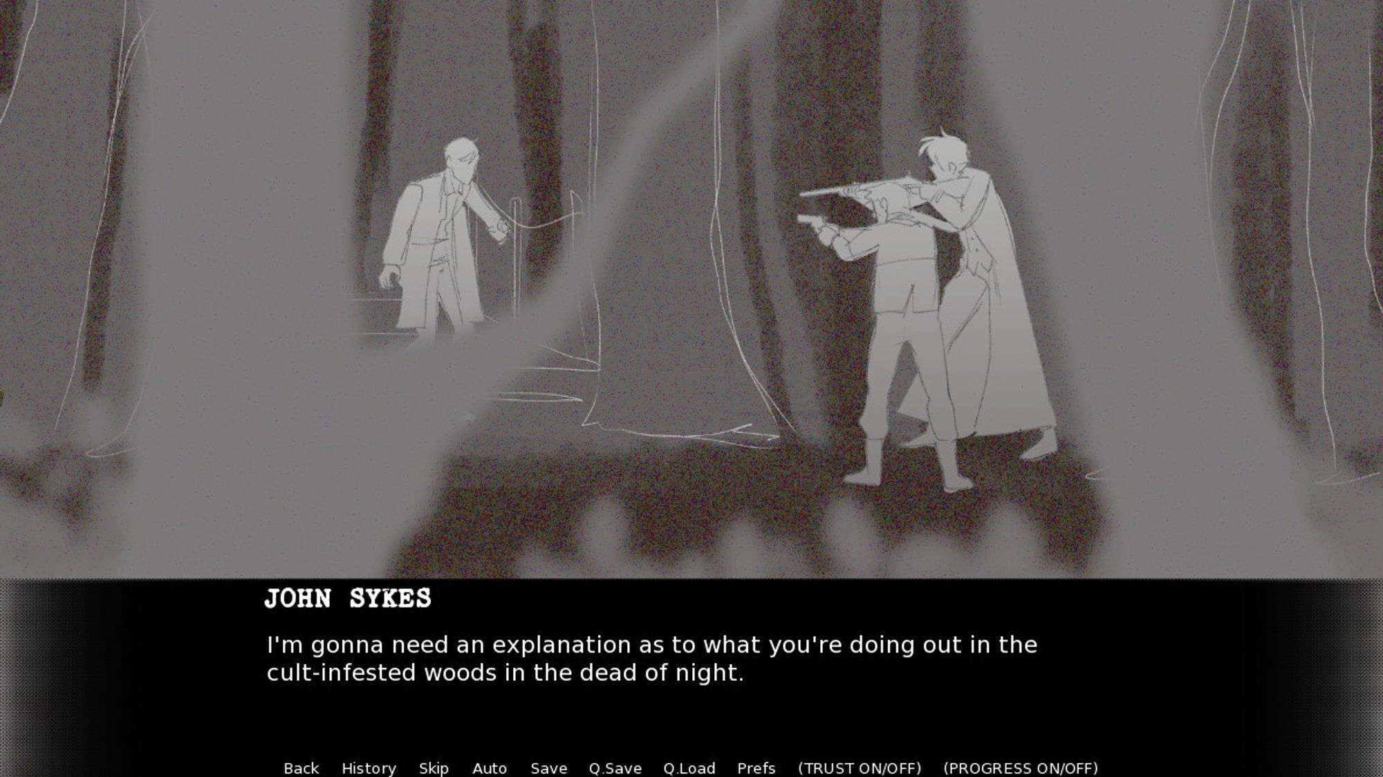 (two people are pointing guns at a third person in a dark forest)
JOHN SYKES: I'm gonna need an explanation as to what you're doing out in the cult-infested woods in the dead of night.