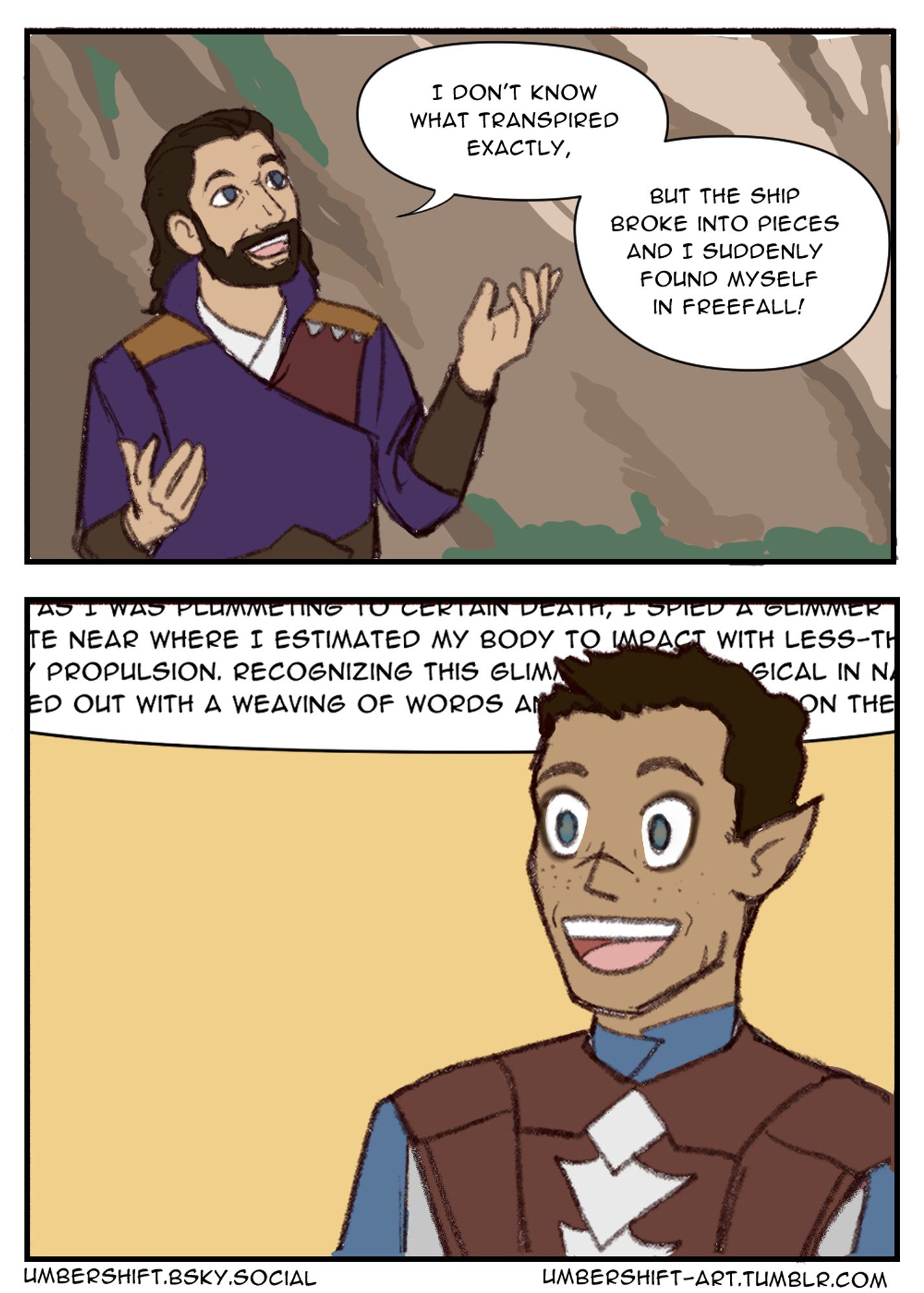 A two-panel fan comic of Baldur’s Gate 3. In the first panel, Gale is explaining how the mindflayer ship broke up and he fell. In the second panel he continues explaining while Jory, a half-elf Tav with short brown hair, is clearly not following what he’s saying but looks delighted anyway.