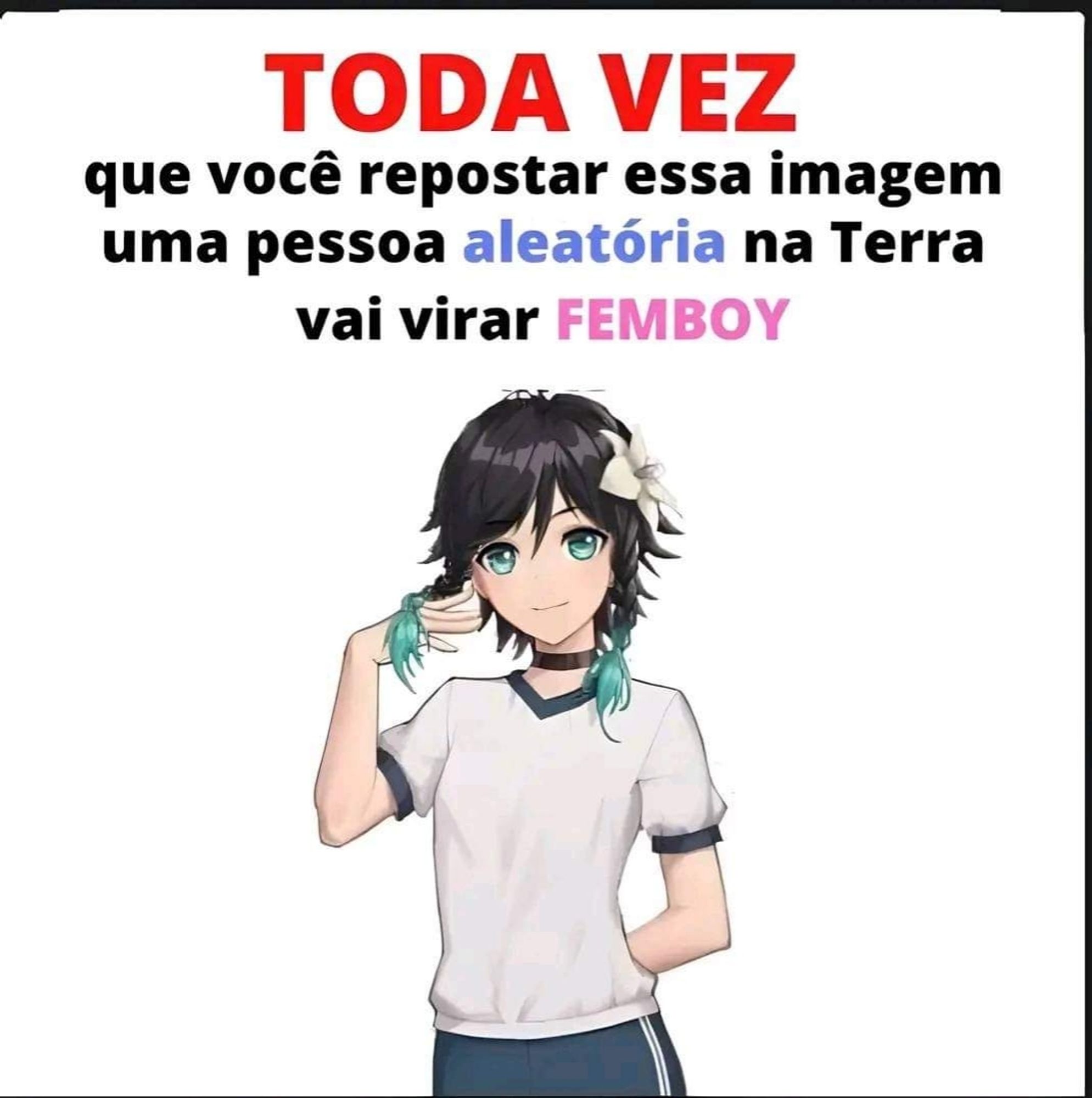 Meme Toda vez que você respostas esta imagem uma pessoa aleatória na terra vira femboy. A imagem mostra um anime com traços "femininos"