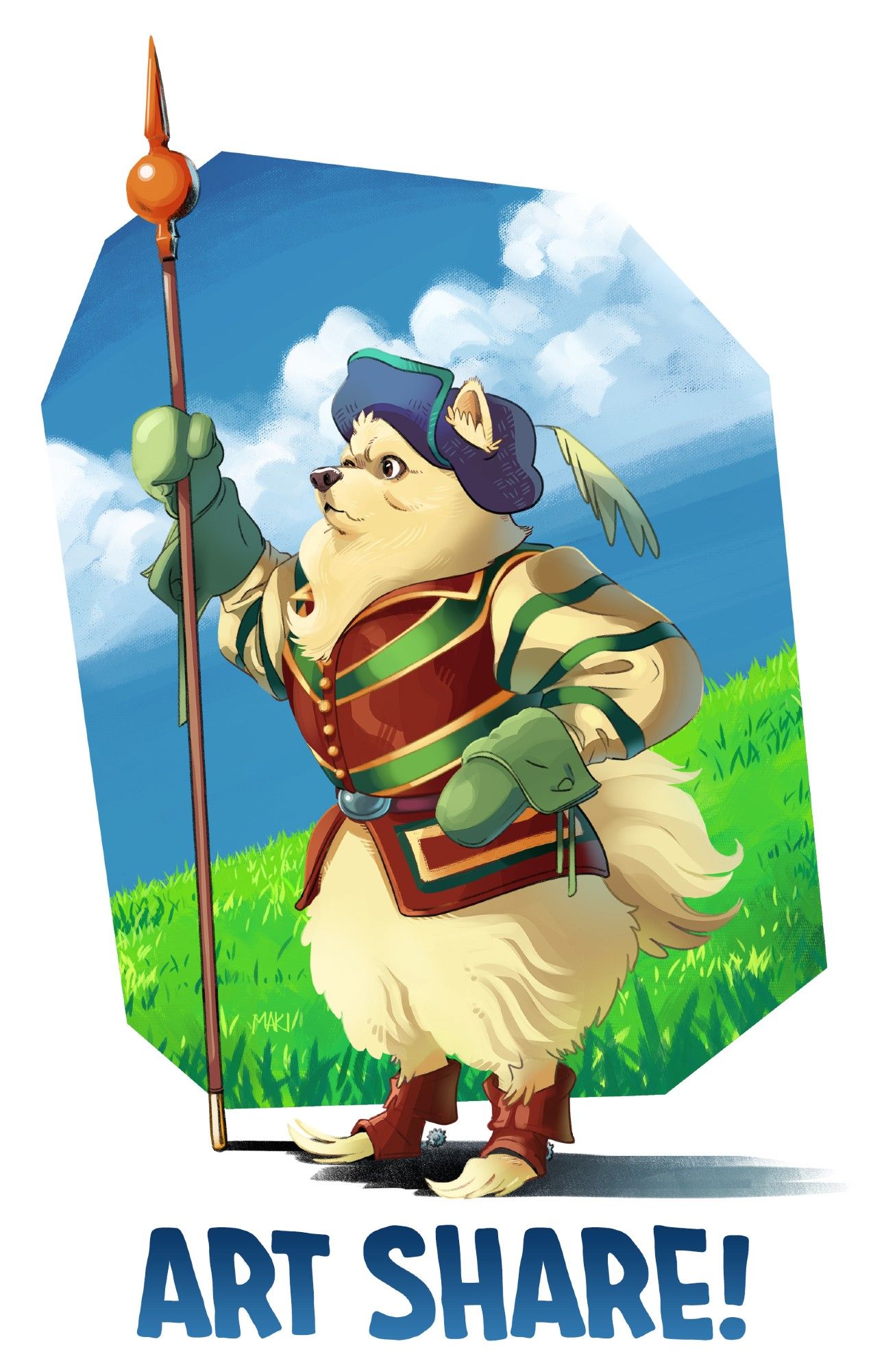 A stern but adorable looking Pomeranian knight in fancy medieval garb consisting of green gloves, a red jacket with gold and green trim, red-orange booties that his wispy furred toes stick out of, and a blueish purple hat with a feather. He is holding a pointed polearm. Behind him is a grassy scene with blue skies and puffy clouds in a polygonal cutout.

Below text reads: ART SHARE!