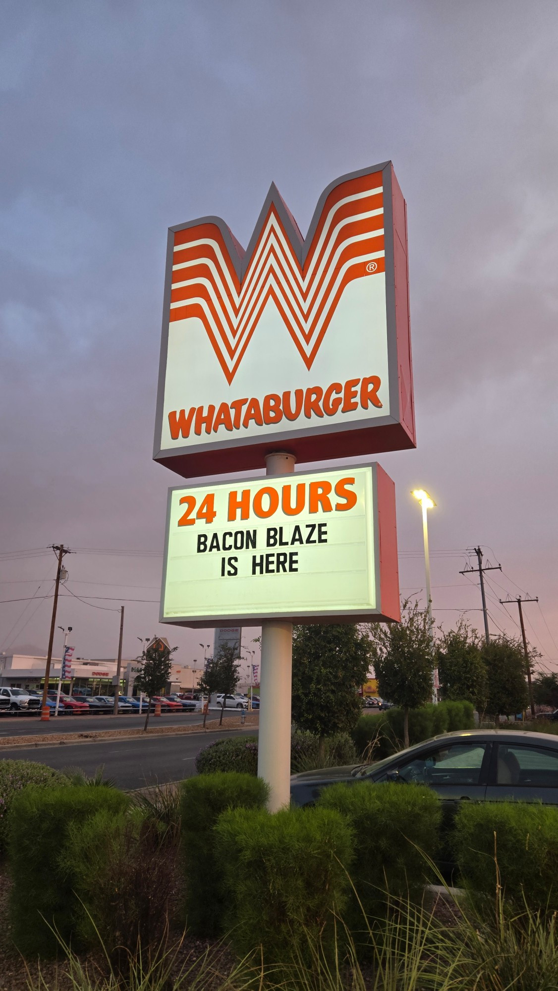 Whataburger Sign
"24 HOURS
BACON BLAZE
IS HERE"