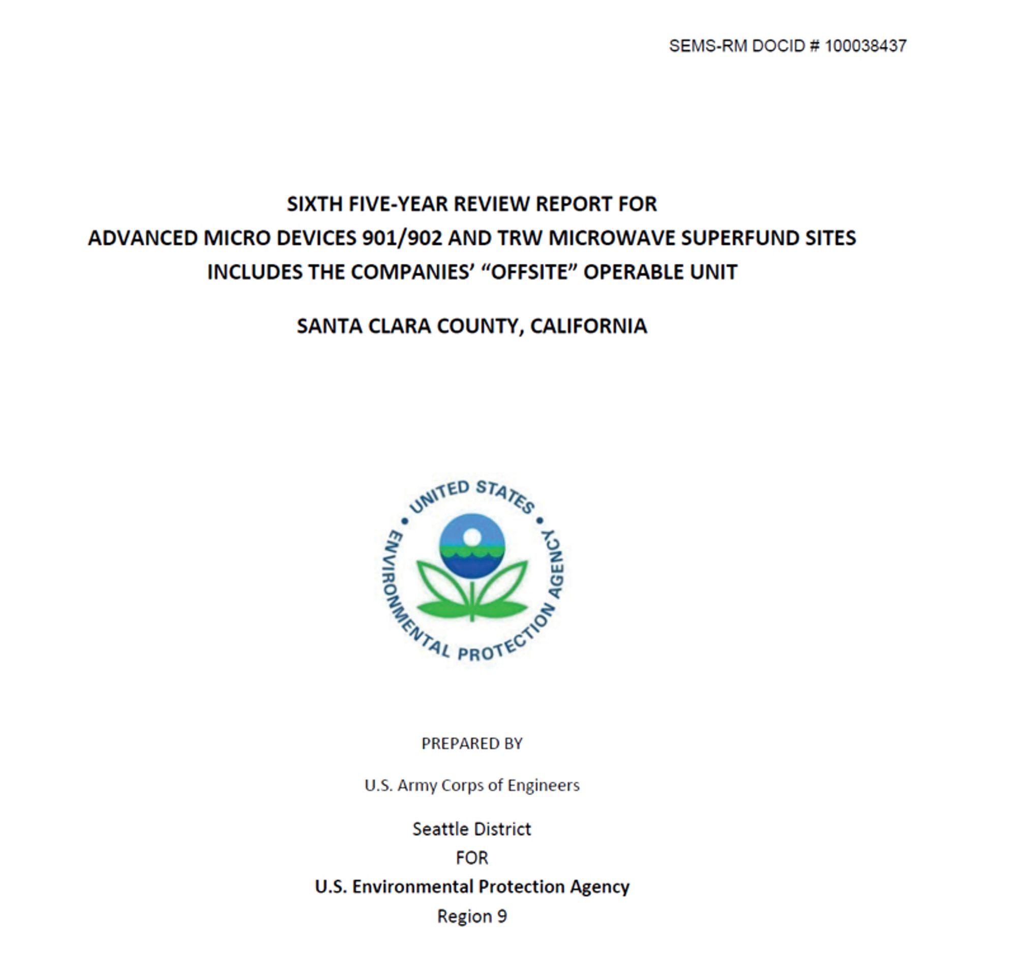 SIXTH FIVE-YEAR REVIEW REPORT FOR ADVANCED MICRO DEVICES 901/902 AND TRW MICROWAVE SUPERFUND SITES INCLUDES THE COMPANIES’ “OFFSITE” OPERABLE UNIT