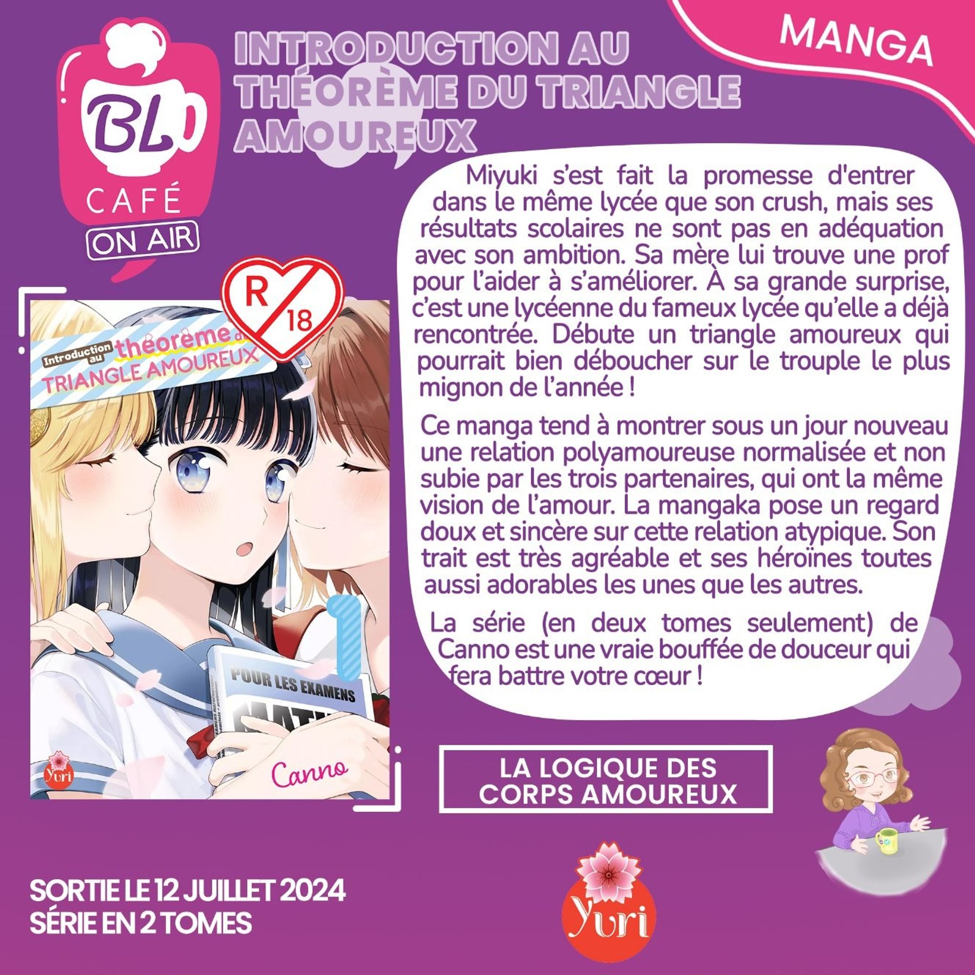 Miyuki s’est fait la promesse d'entrer dans le même lycée que son crush, mais ses résultats scolaires ne sont pas en adéquation avec son ambition. Sa mère lui trouve une prof pour l’aider à s’améliorer. A sa grande surprise c’est une lycéenne du fameux lycée qu’elle a déjà rencontrée. Débute un triangle amoureux qui pourrait bien déboucher sur le trouple le plus mignon de l’année.
Son manga tend à montrer sous un jour nouveau une relation polyamour normalisée et non subi par les trois partenaires qui ont la même vision de l’amour. La mangaka pose un regard doux et sincère sur cette relation amoureuse atypique. Son trait est très agréable et ses héroïnes toutes aussi adorables les unes que les autres. 
La série (deux tomes seulement) de Canno est une vraie bouffée de douceur qui fera battre votre cœur.