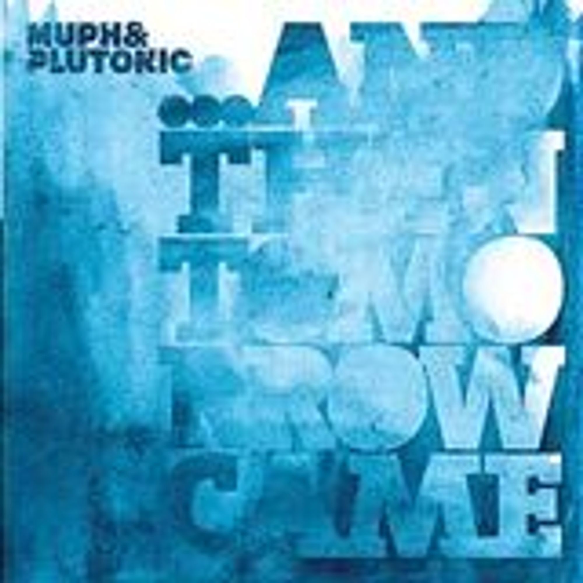 Album artwork for "And The Tomorrow Came" by Muph & Plutonic