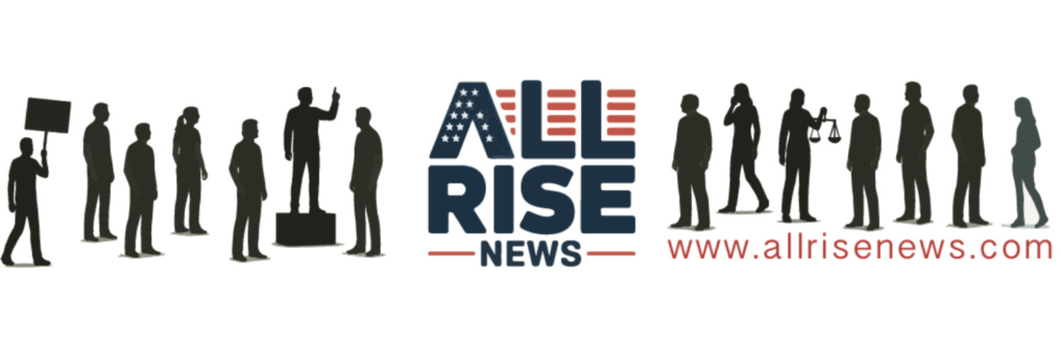 All Rise News: www.allrisenews.com