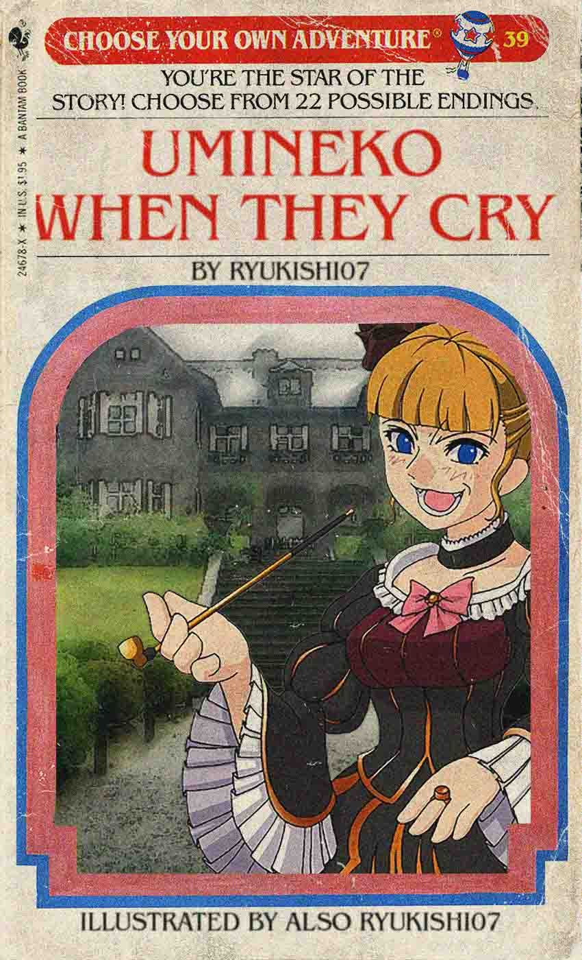 an edit of an old Choose Your Own Adventure book, but now it's about Umineko When They Cry