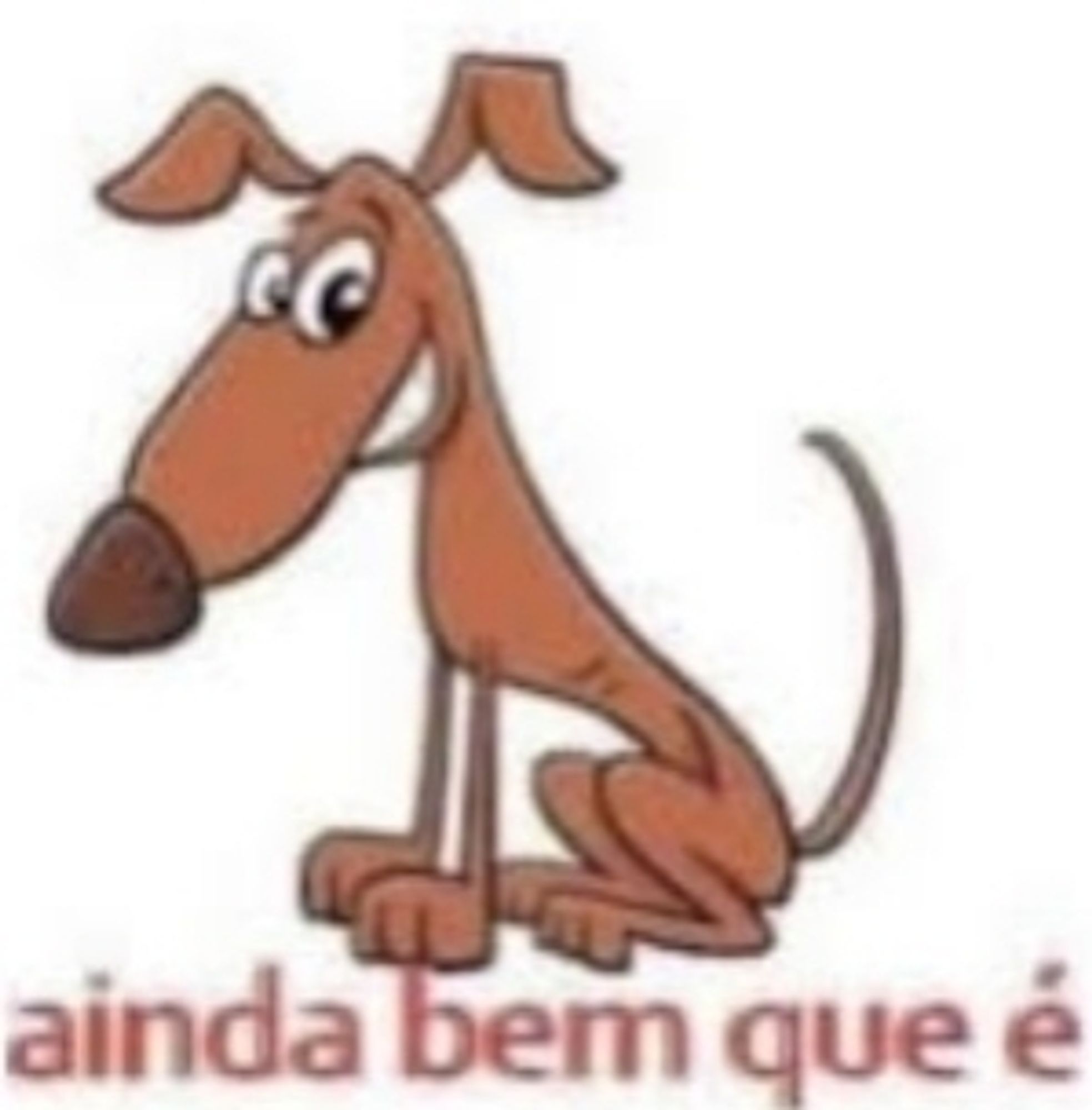 Ainda bem que é