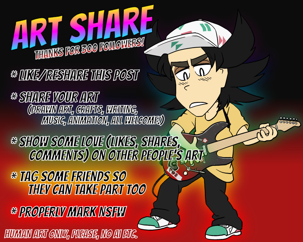 Information image for an Art Share with art of Giacomo from the Pokémon Fan Webcomic DGiacomo in the background.

ART SHARE
Thanks for 300 followers!

* Like/reshare this post
* Share your art (drawn art, crafts, writing, music, animation, all welcome!)
* Show some love (likes, shares, comments) on other people's art
* Tag some friends so they can take part too
* Properly mark NSFW

Human art only, please, no A/I etc.