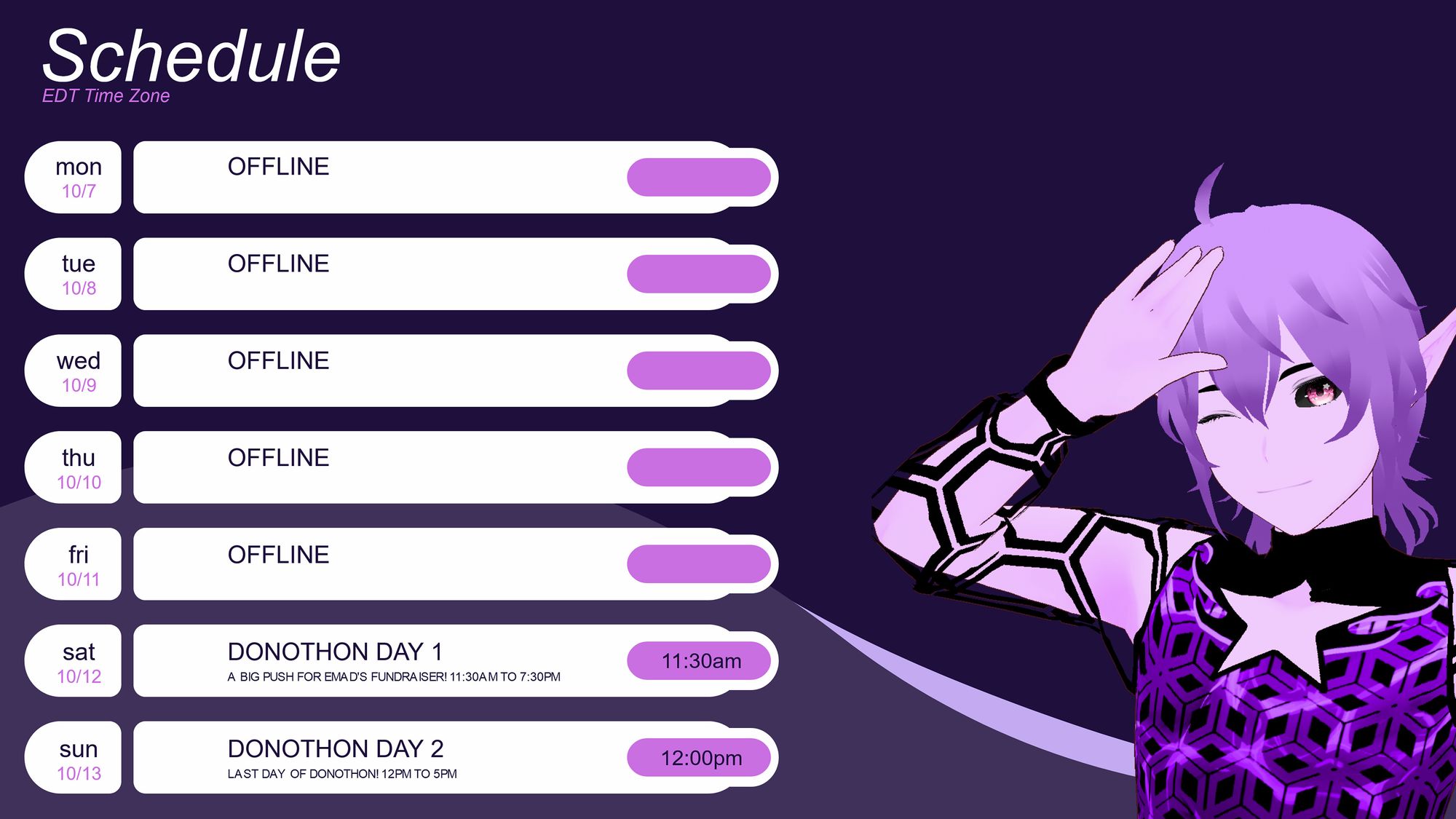 Aurum's schedule graphic for Monday, October 7 to October 13, 2024. On the right, there is an image of Aurum winking and doing an idol style salute with a smile.
Aurum's schedule:
Monday, 10/7 to Friday, 10/11: Offline
Saturday, 10/12: Donothon day 1 at 11:30am EDT
Sunday, 10/13: Donothon day 2 at 12pm EDT