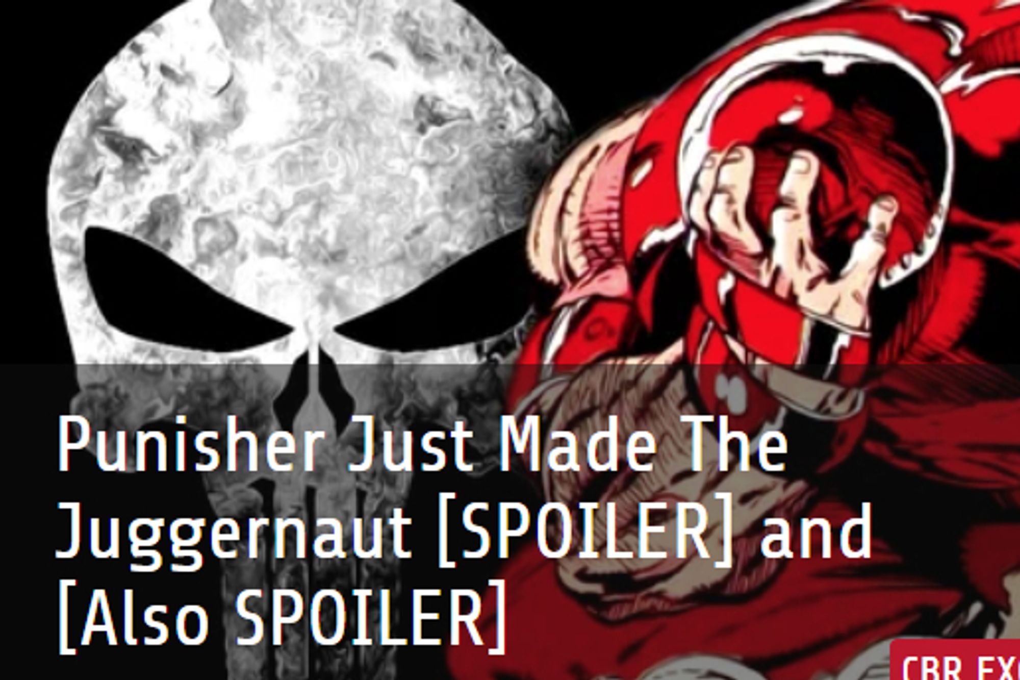 Punisher Logo next to a disheartened Juggernaut. The caption says: "Punisher Just Made The Juggernaut [SPOILER] and [Also SPOILER]"