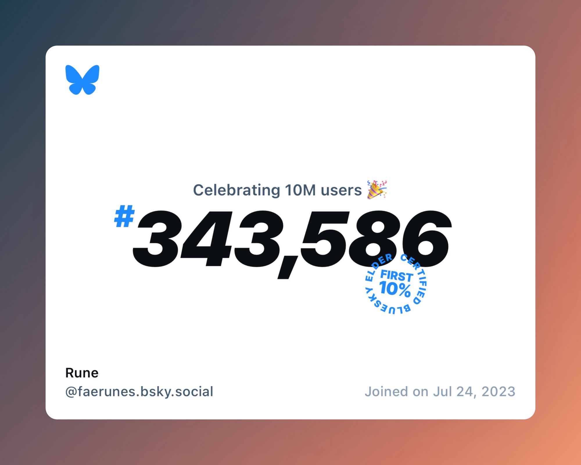 A virtual certificate with text "Celebrating 10M users on Bluesky, #343,586, Rune ‪@faerunes.bsky.social‬, joined on Jul 24, 2023"